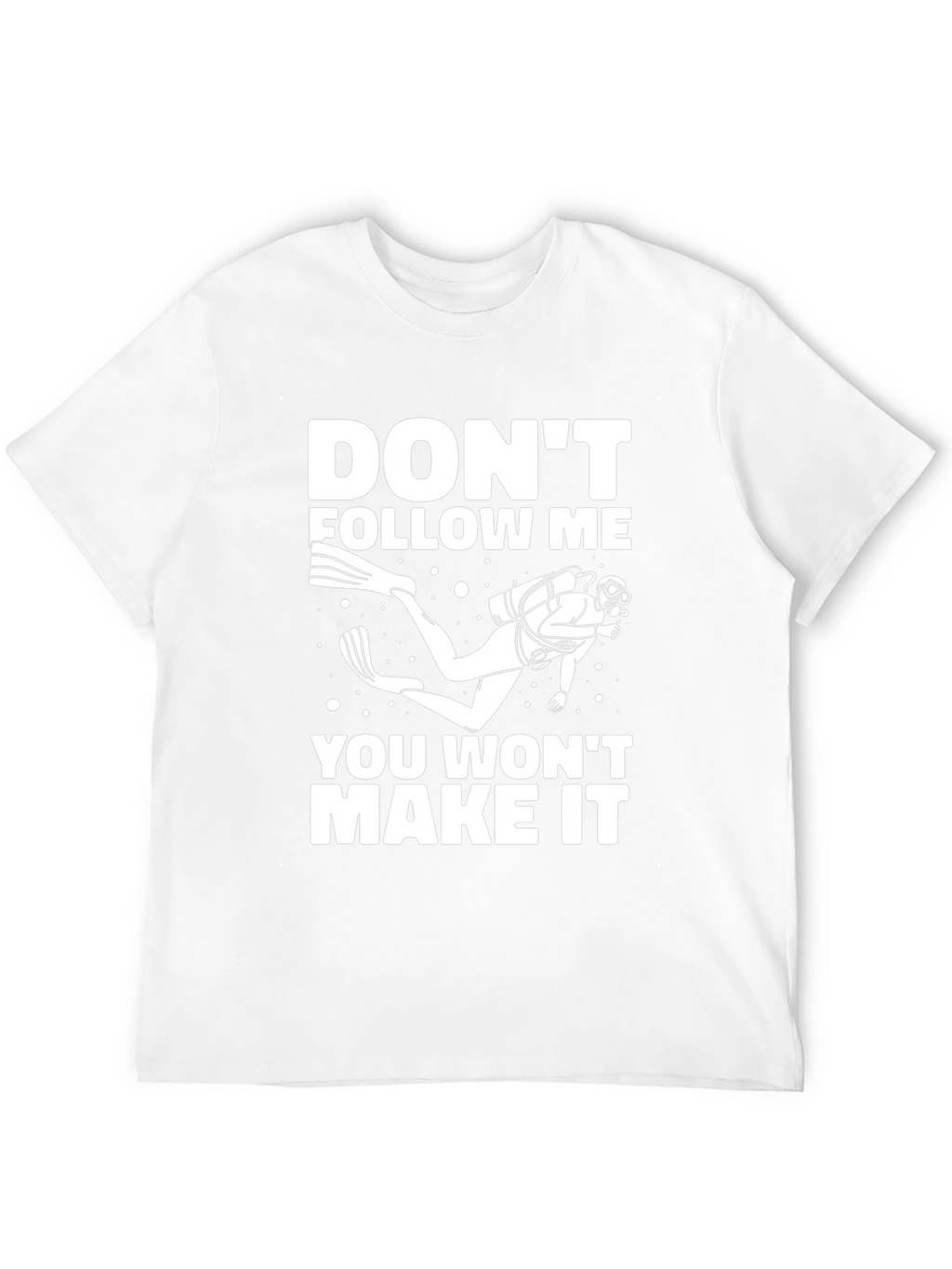 Diver Dont Follow Me T-Shirt