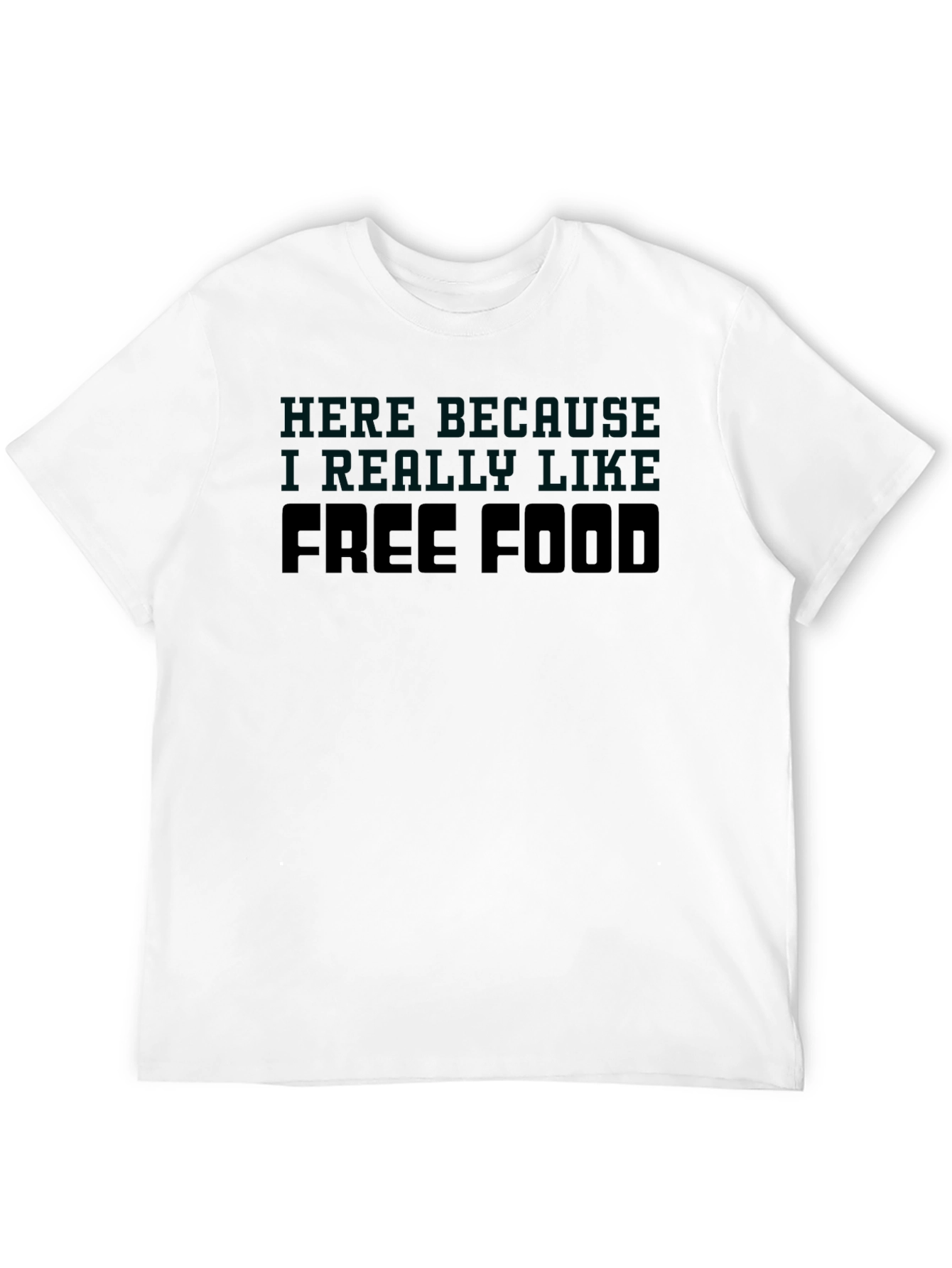 Free Food T-Shirt - Funny Slogan Tee