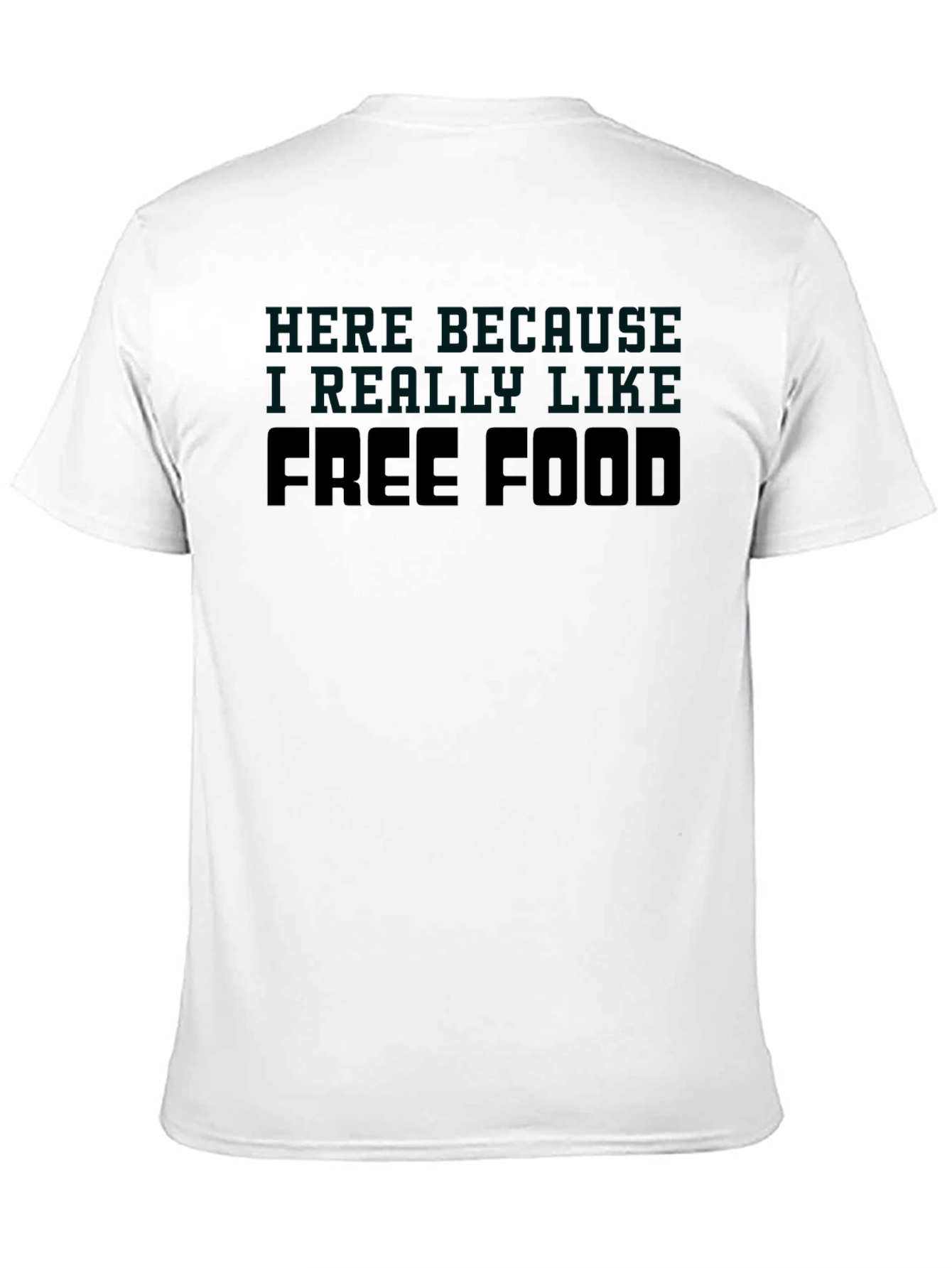Free Food T-Shirt - Funny Slogan Tee