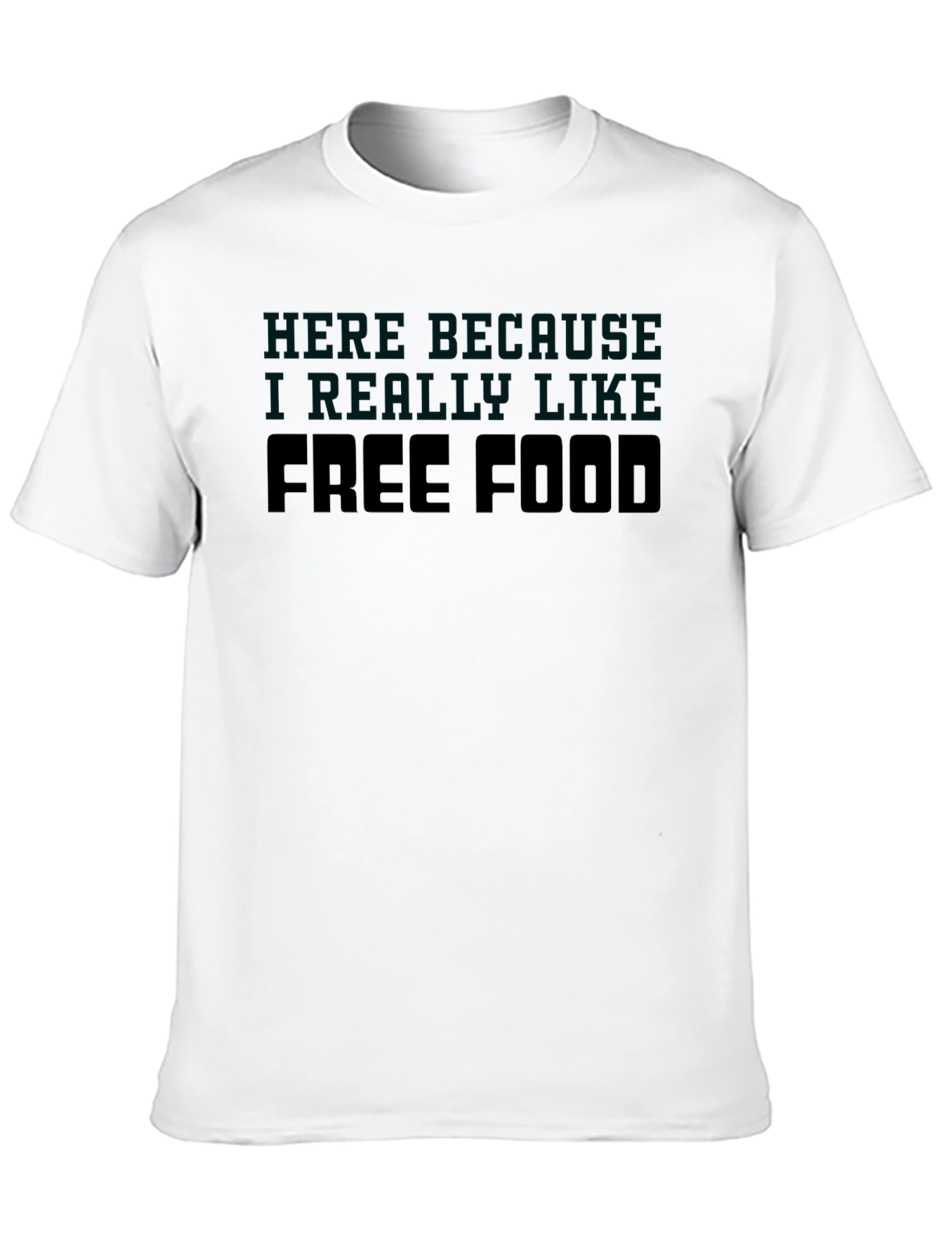 Free Food T-Shirt - Funny Slogan Tee