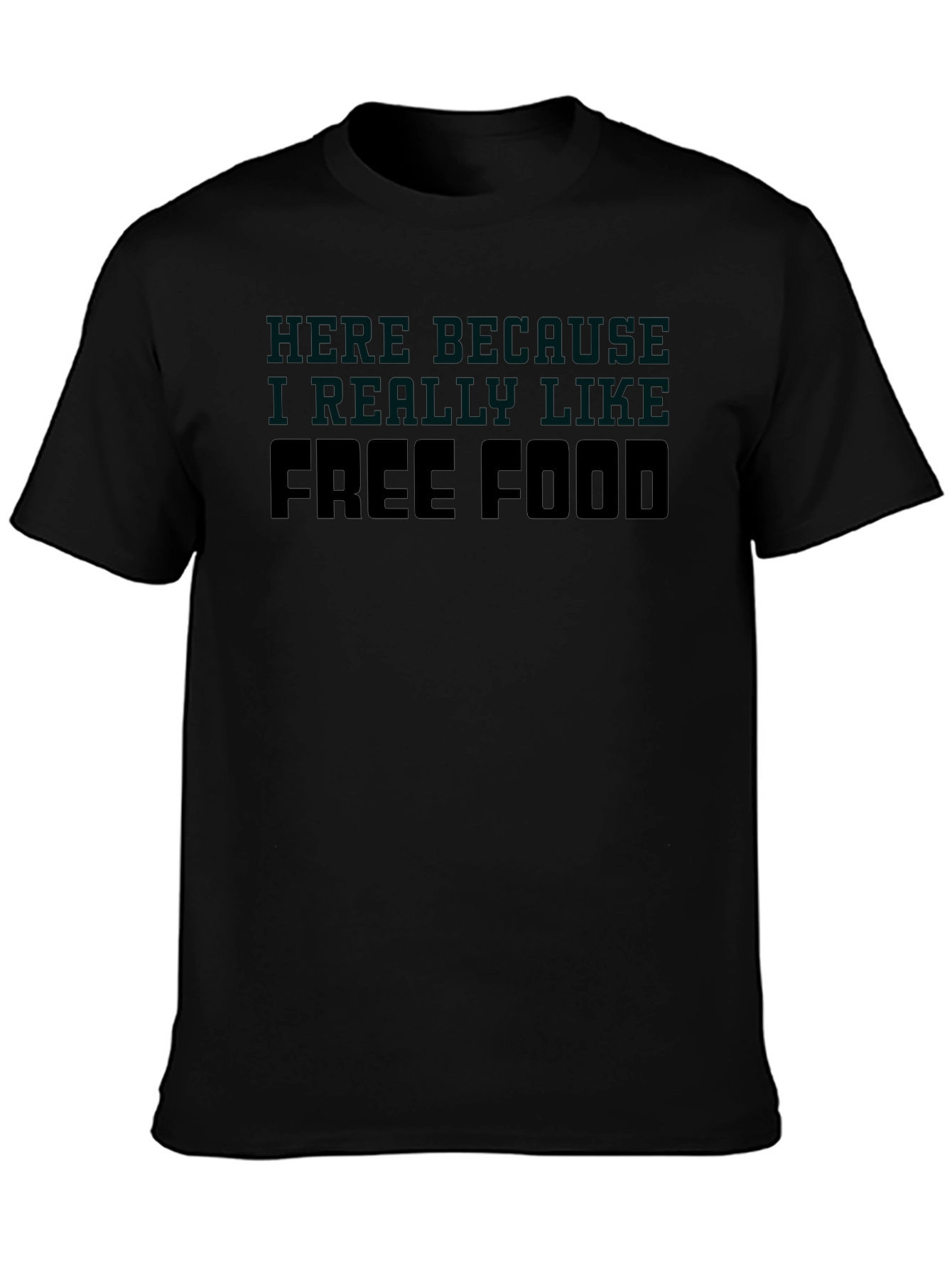 Free Food T-Shirt - Funny Slogan Tee