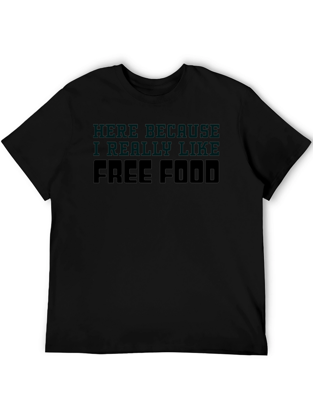 Free Food T-Shirt - Funny Slogan Tee