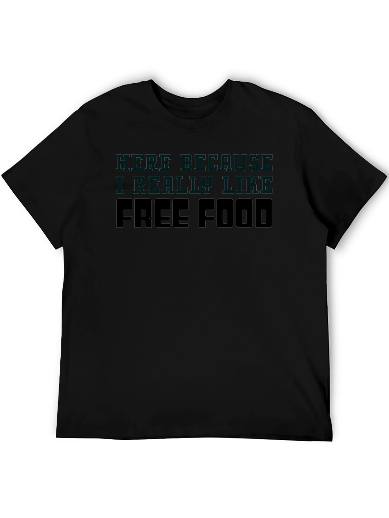 Free Food T-Shirt - Funny Slogan Tee