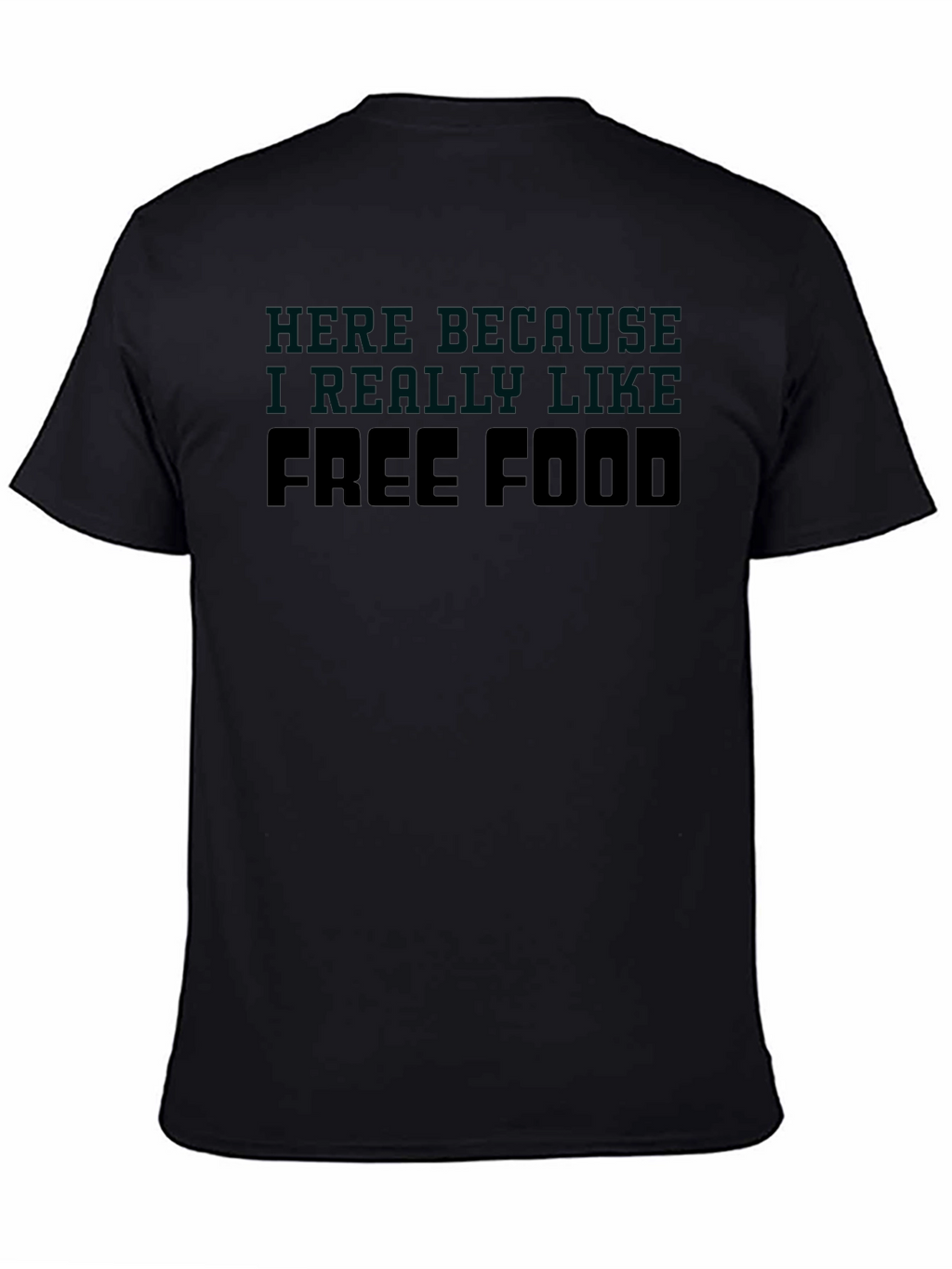 Free Food T-Shirt - Funny Slogan Tee