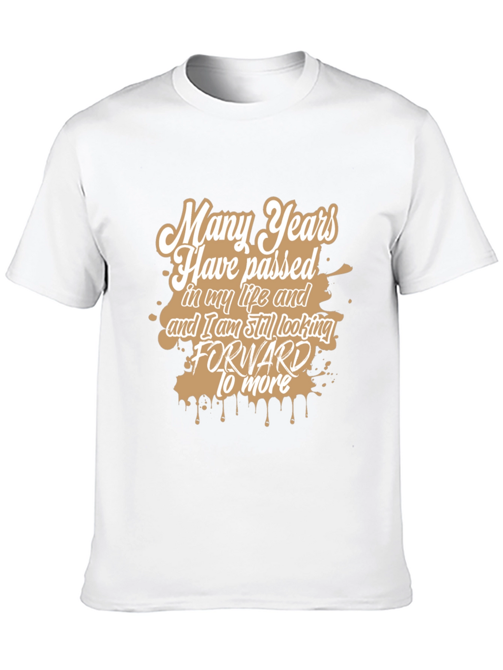 Many Years T-Shirt - Stylish Graphic Tee