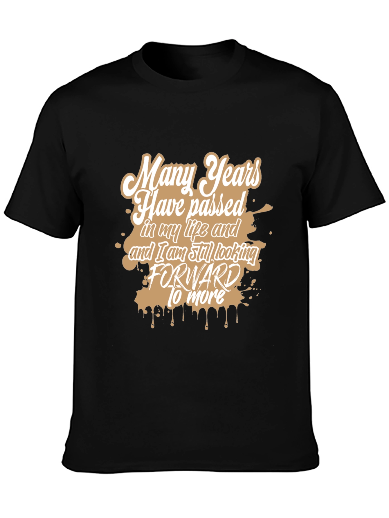 Many Years T-Shirt - Stylish Graphic Tee