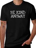 Be Kind Anyway Black Graphic T-Shirt