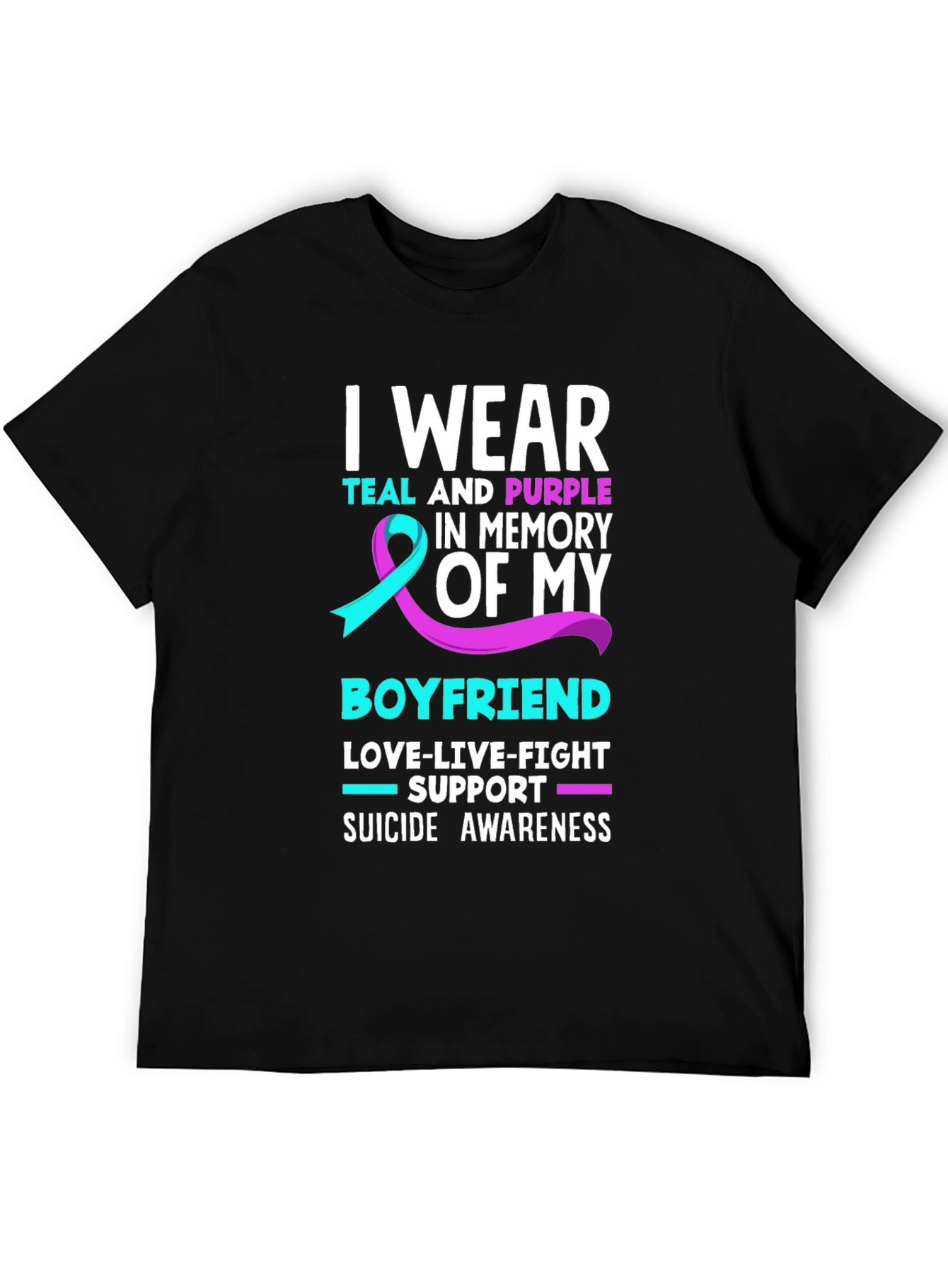 I Wear Teal and Purple Boyfriend Suicide Awareness T-Shirt