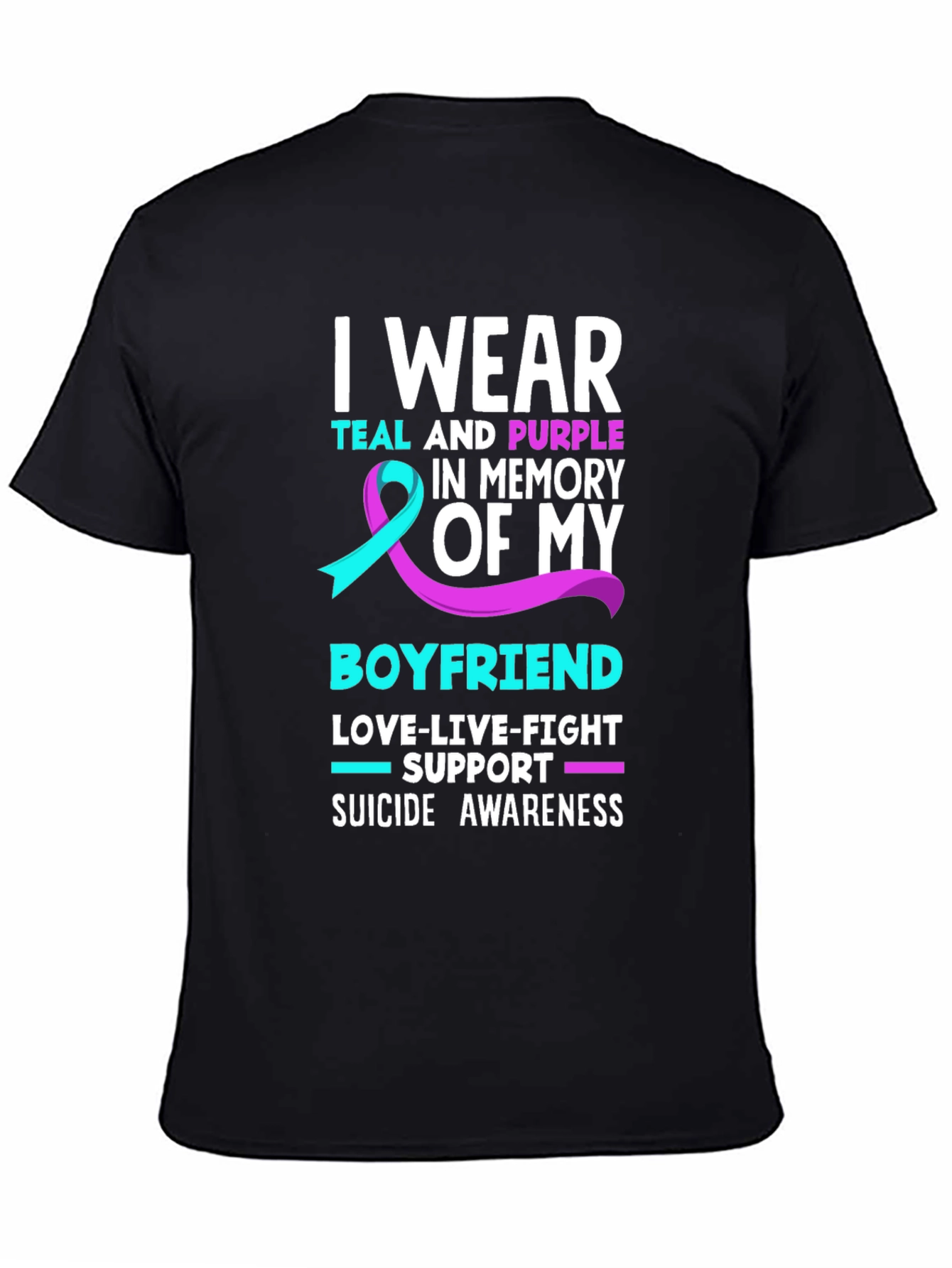 I Wear Teal and Purple Boyfriend Suicide Awareness T-Shirt