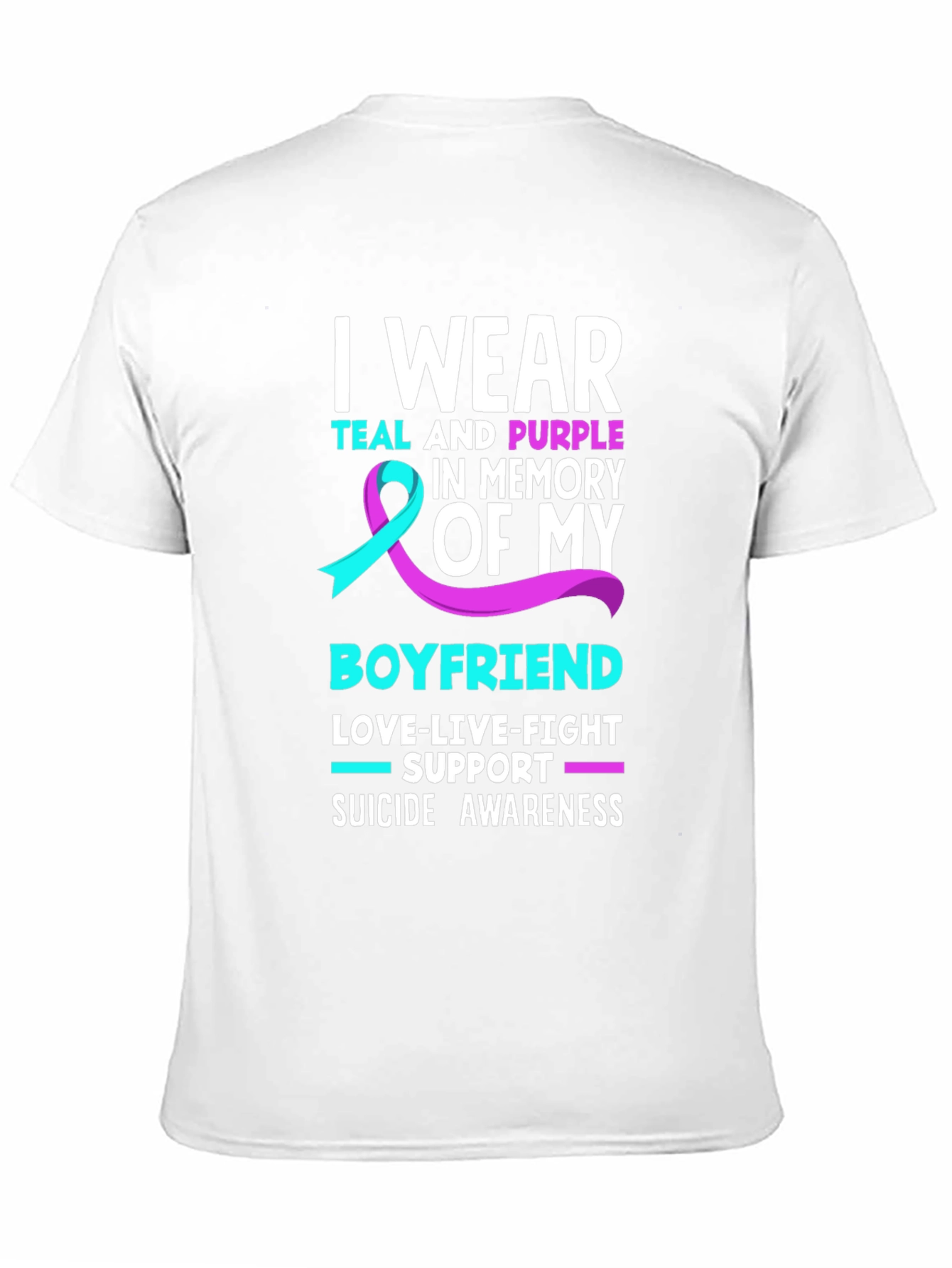 I Wear Teal and Purple Boyfriend Suicide Awareness T-Shirt