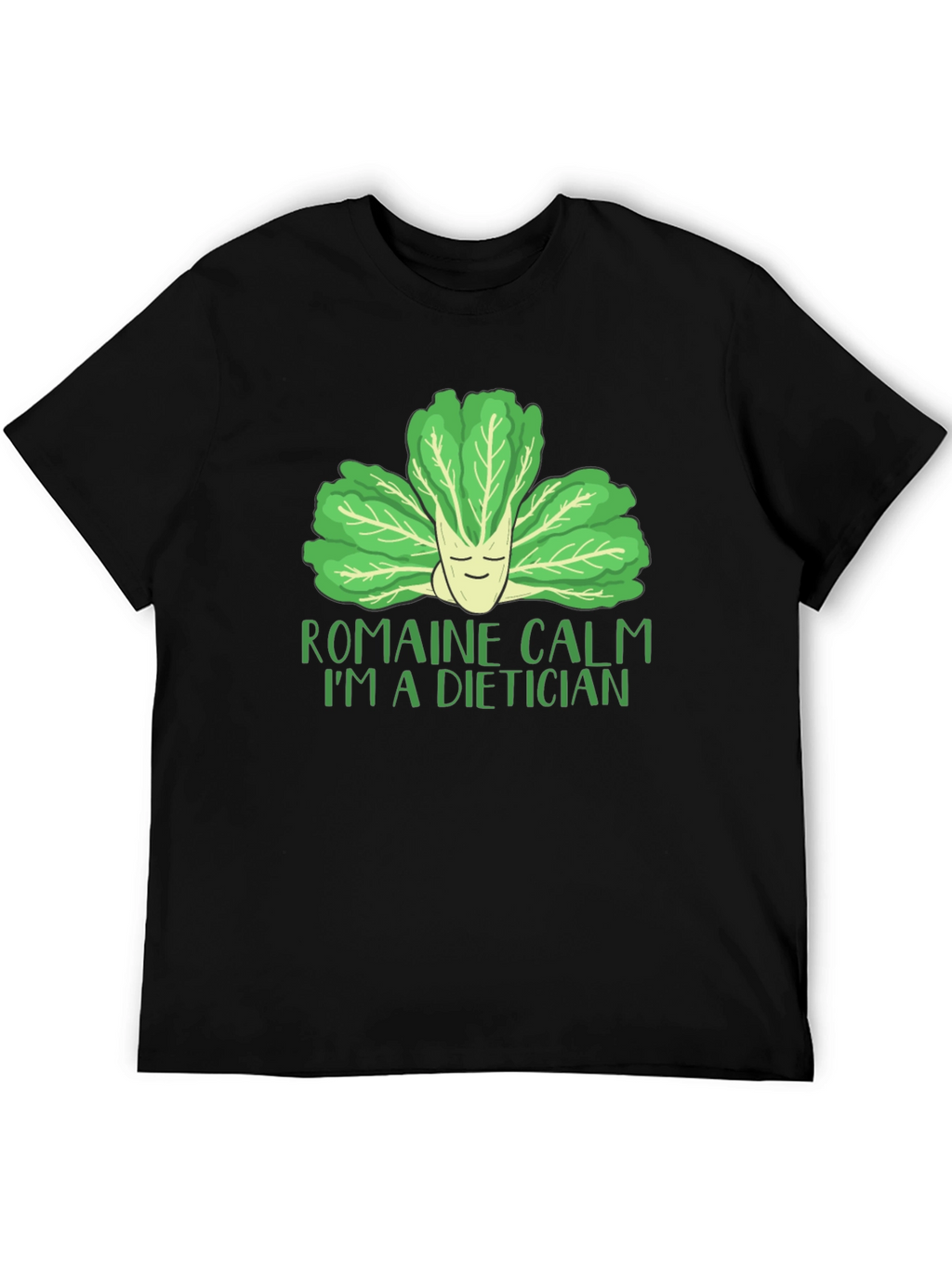 Romaine Calm Dietician Graphic T-Shirt