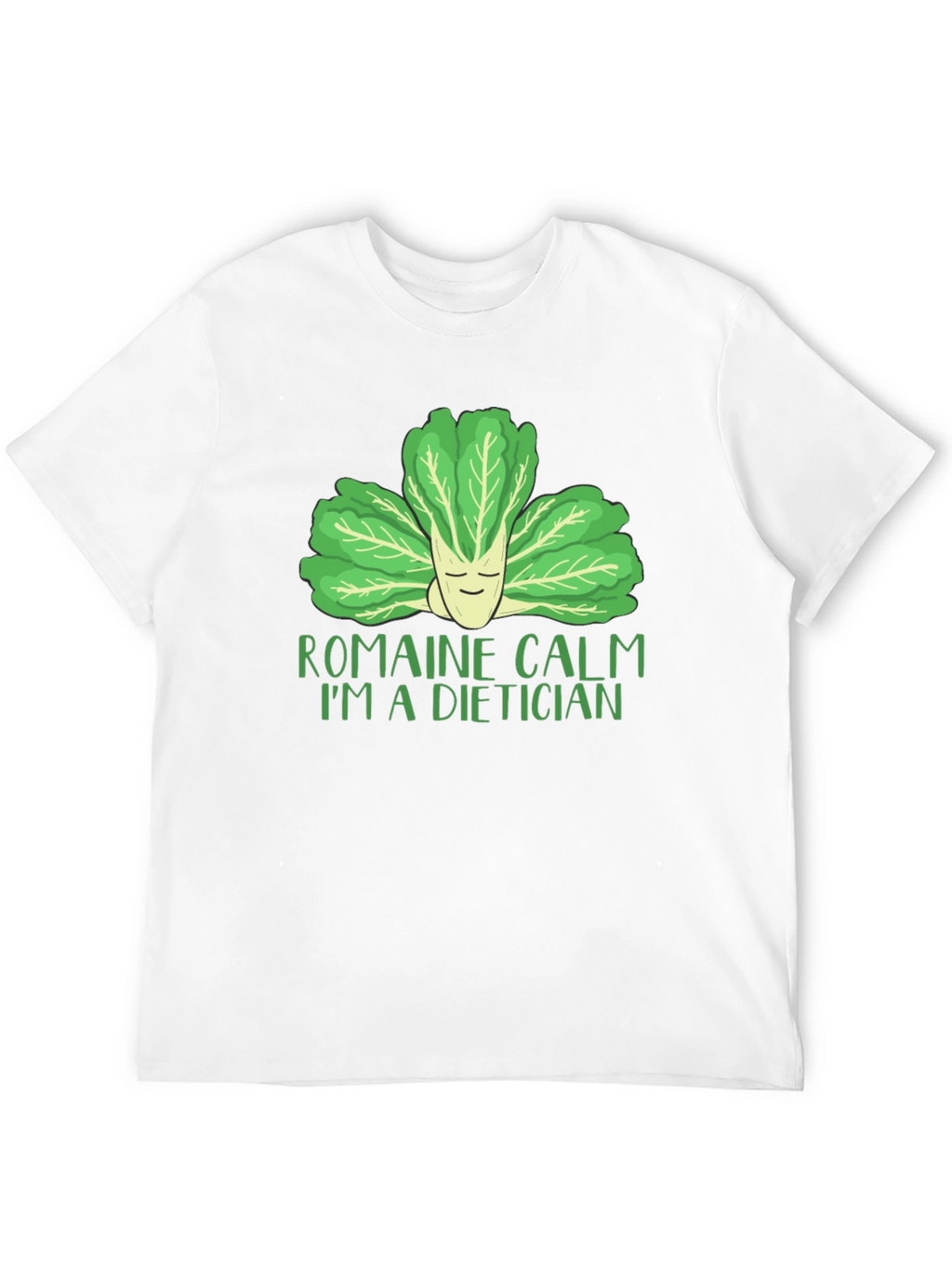 Romaine Calm Dietician Graphic T-Shirt