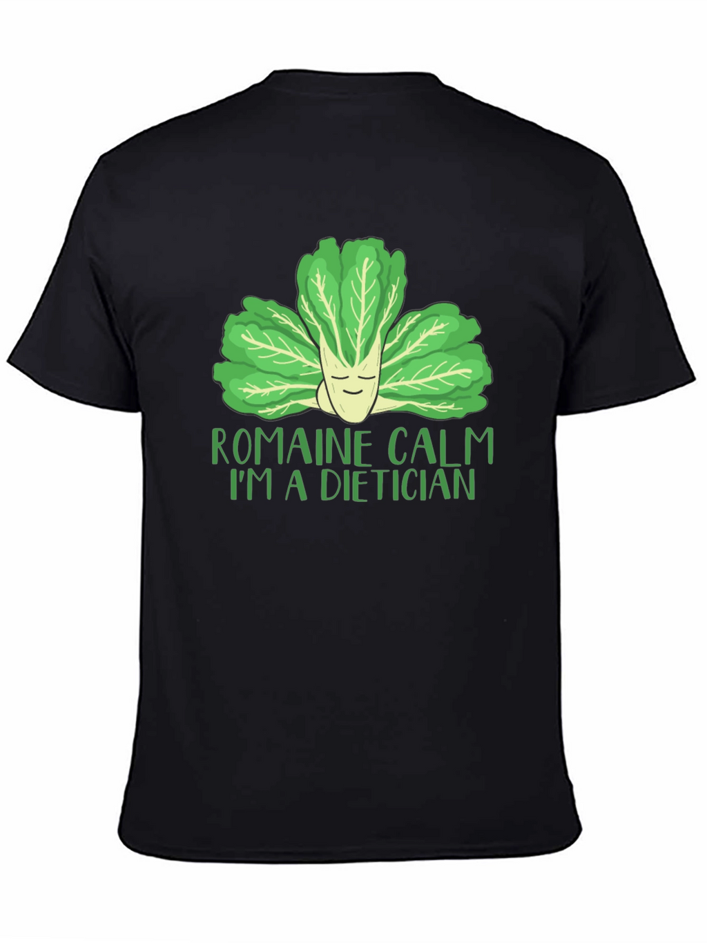 Romaine Calm Dietician Graphic T-Shirt