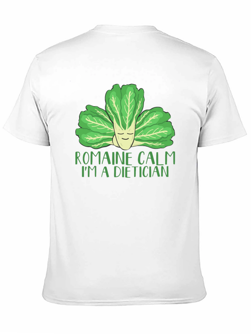 Romaine Calm Dietician Graphic T-Shirt