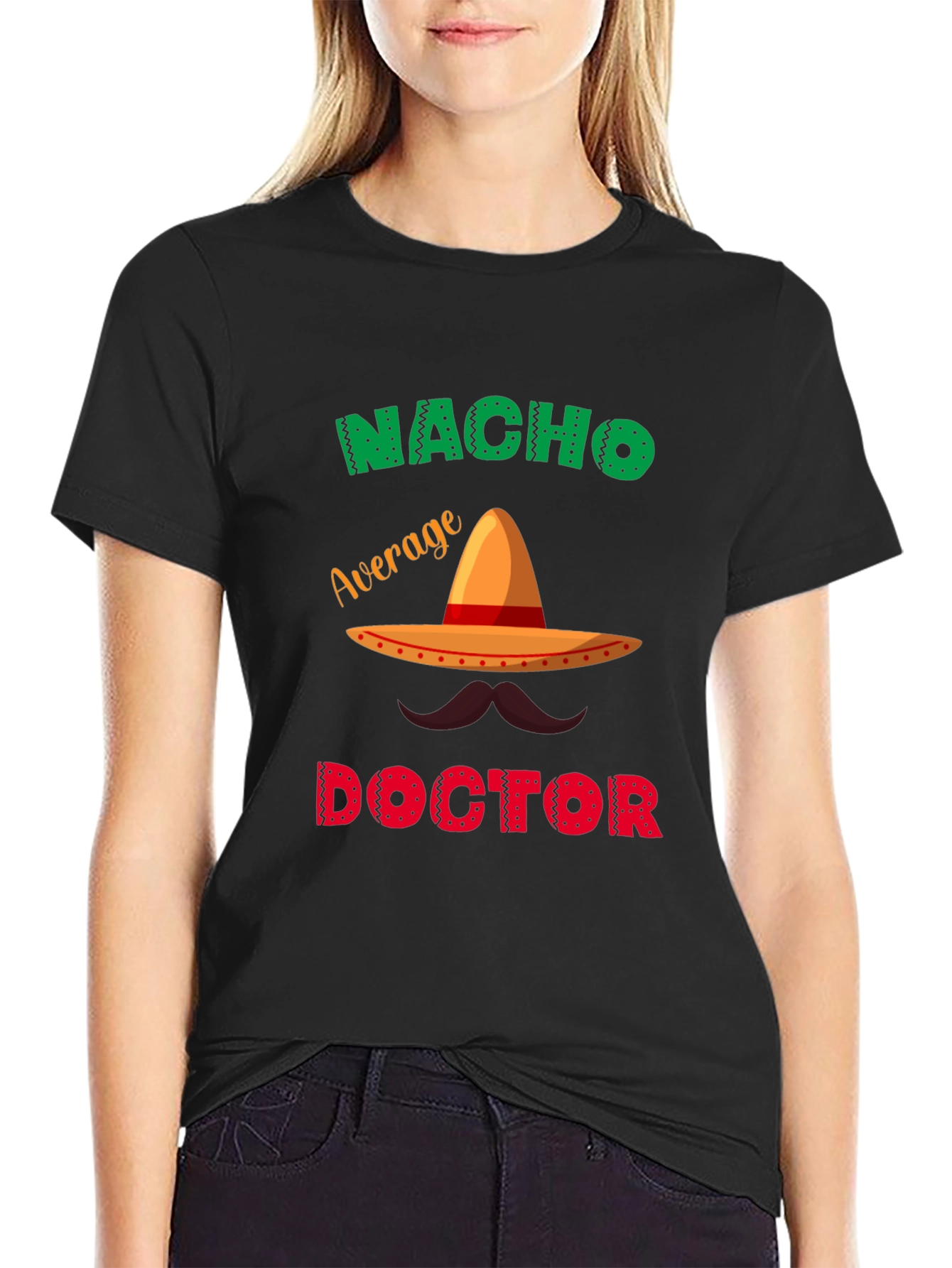 Nacho Average Doctor T-Shirt - Funny Cinco de Mayo Tee