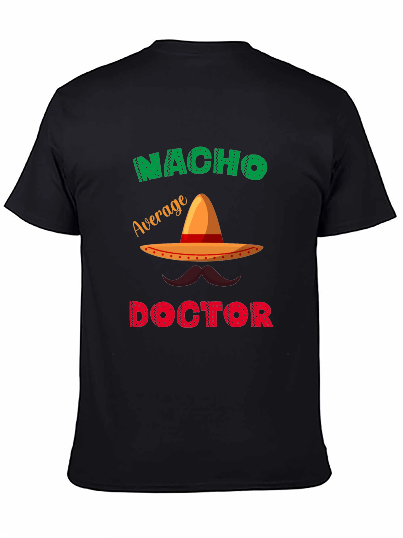 Nacho Average Doctor T-Shirt - Funny Cinco de Mayo Tee