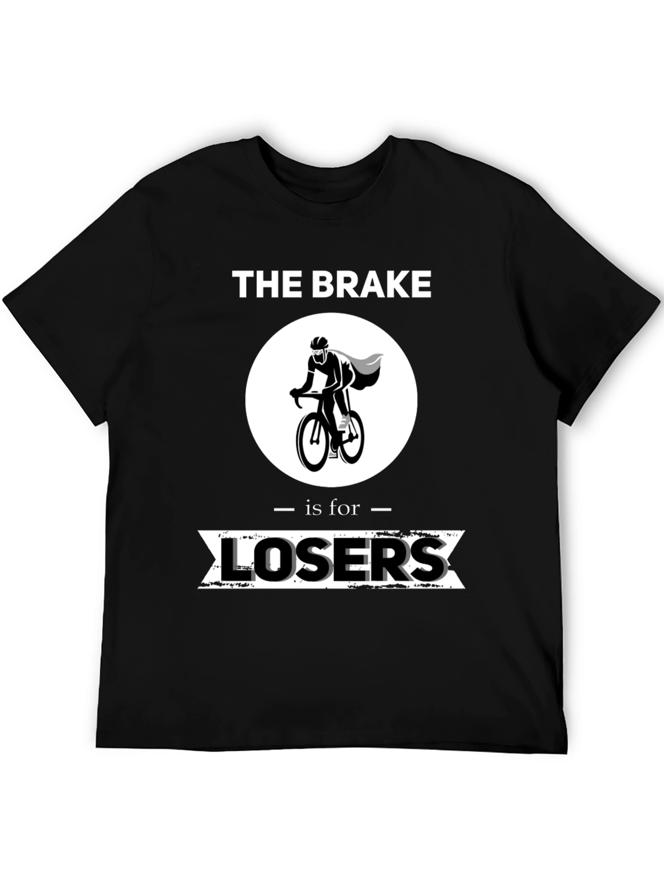 The Brake is for Losers T-Shirt Cycling Humor