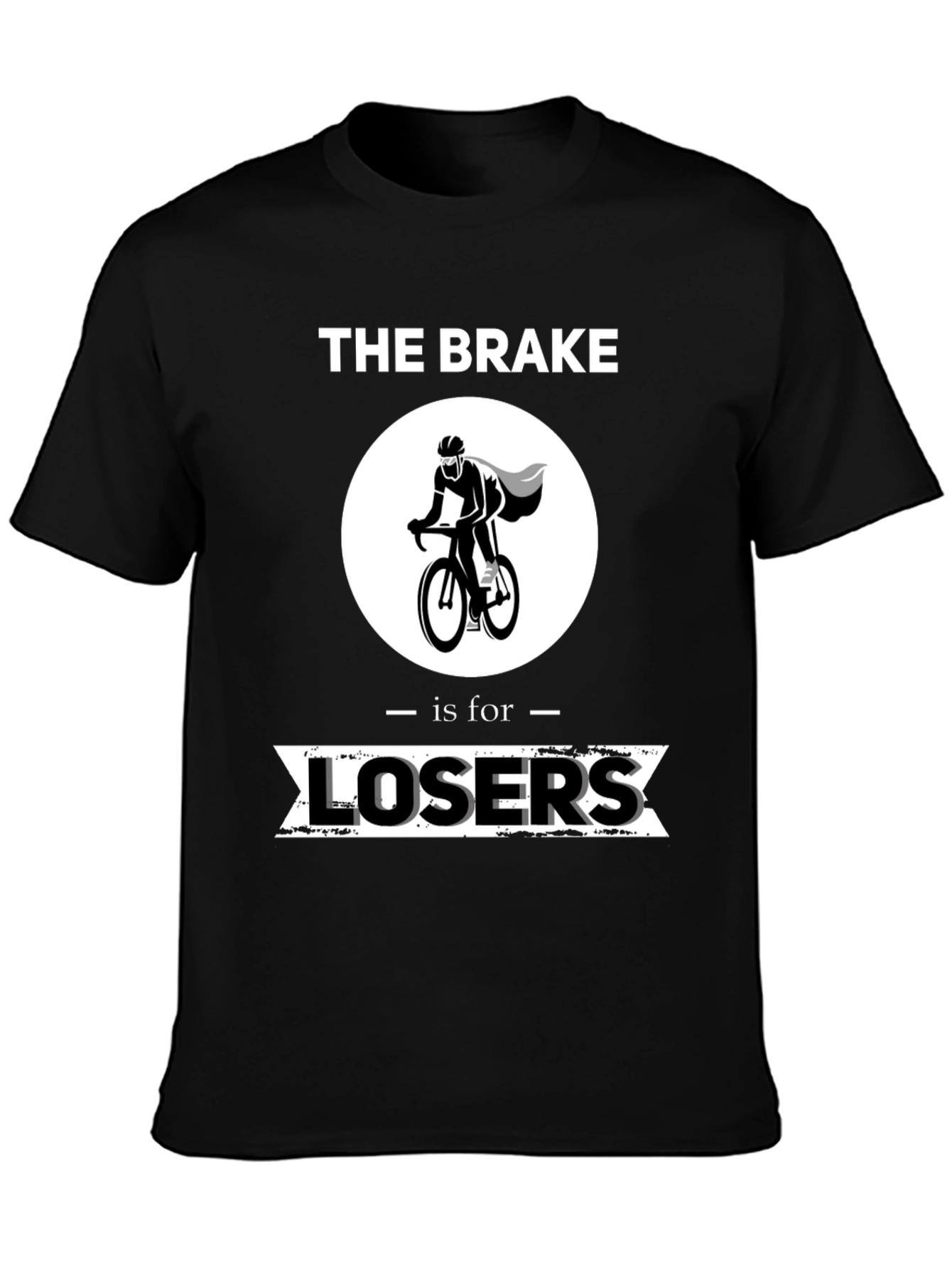The Brake is for Losers T-Shirt Cycling Humor
