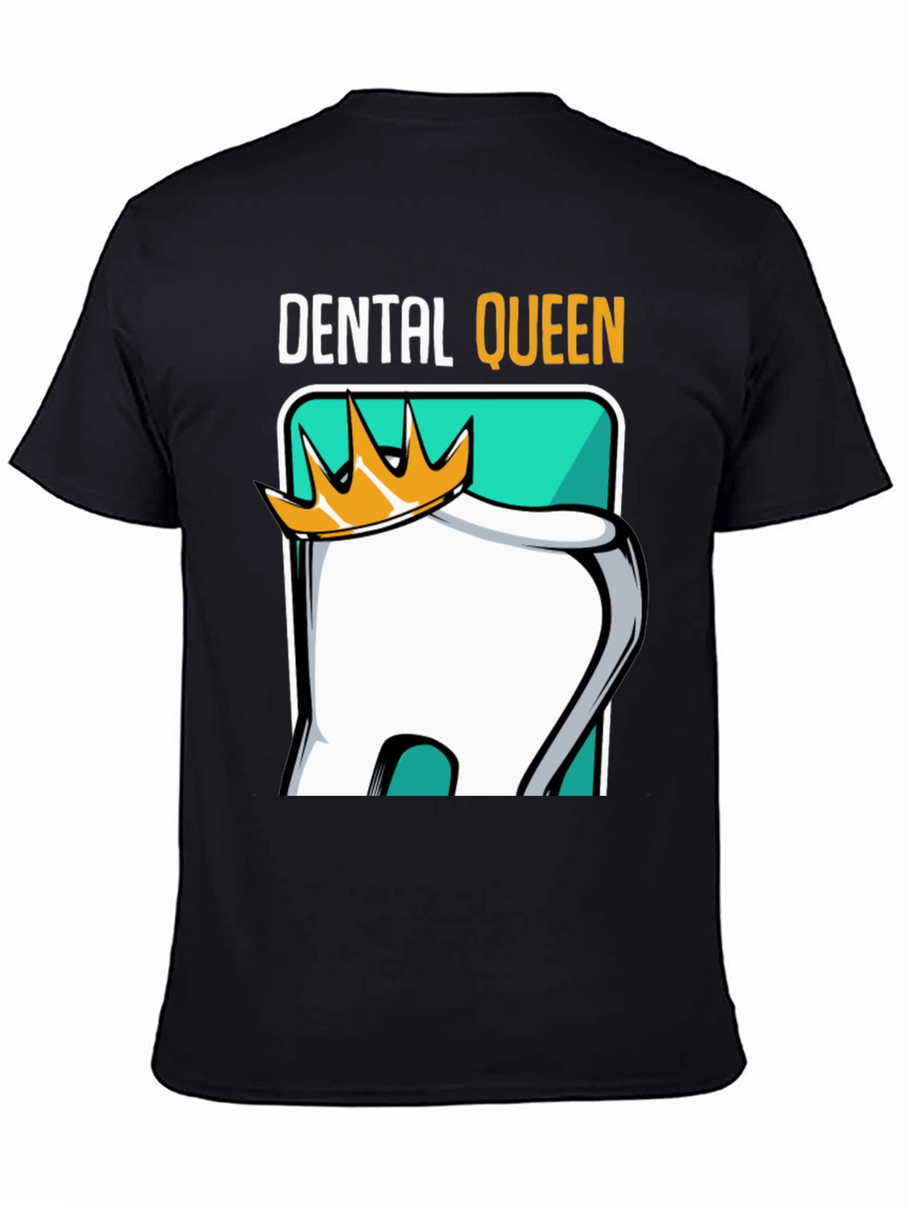 Dental Queen T-Shirt - Dentist Humor Tee