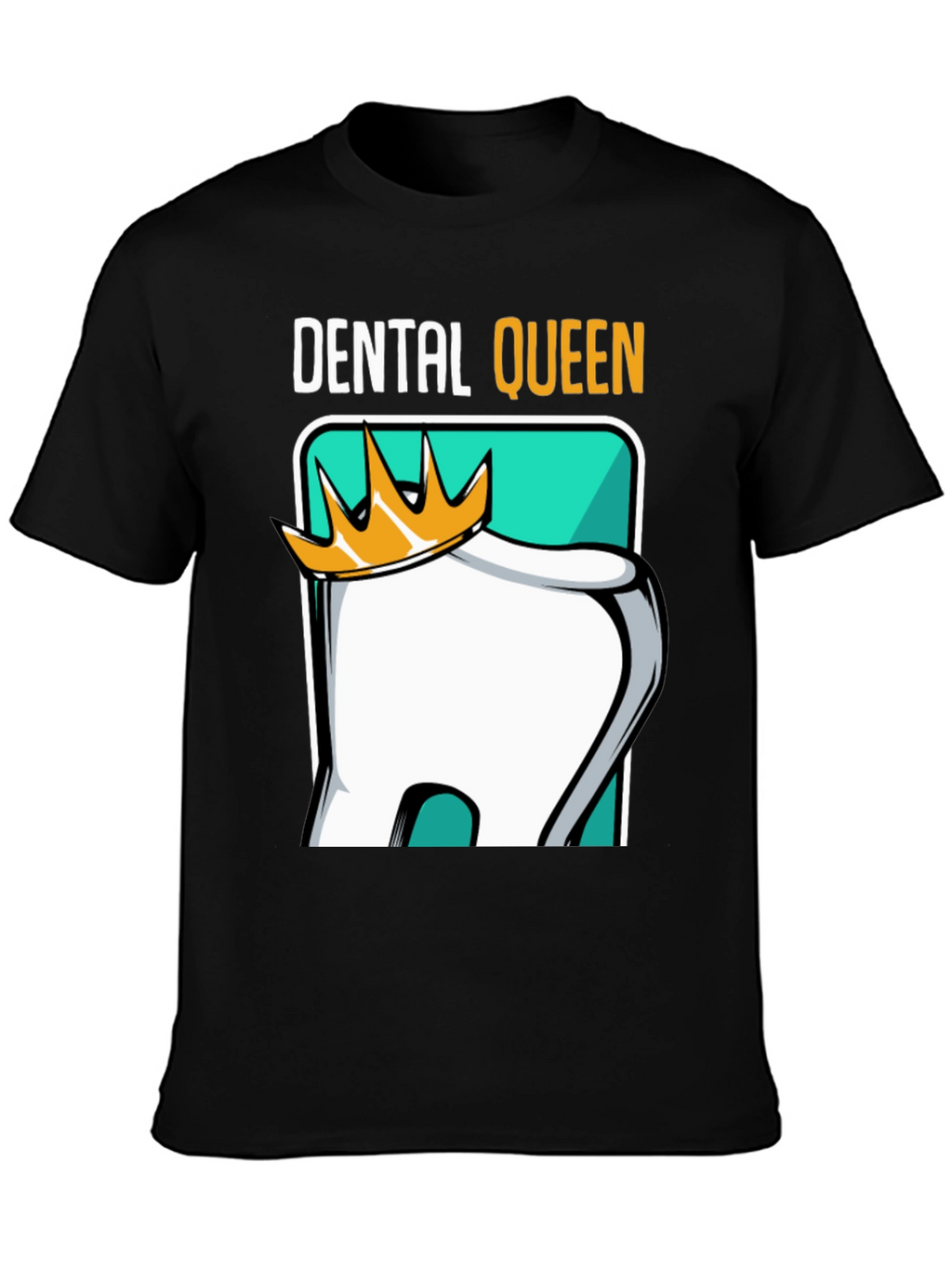 Dental Queen T-Shirt - Dentist Humor Tee