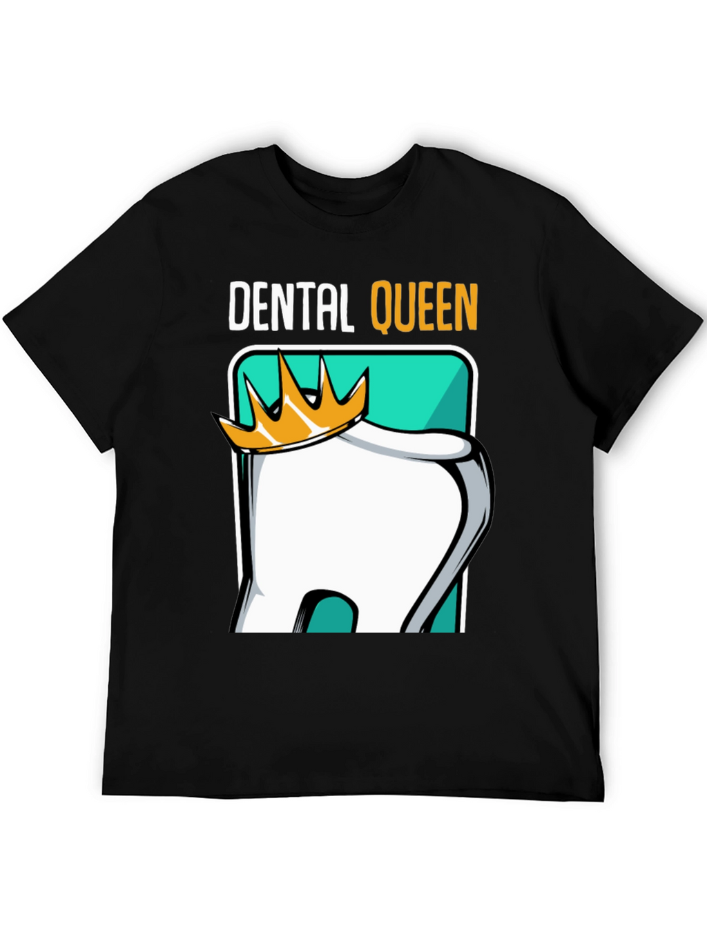 Dental Queen T-Shirt - Dentist Humor Tee