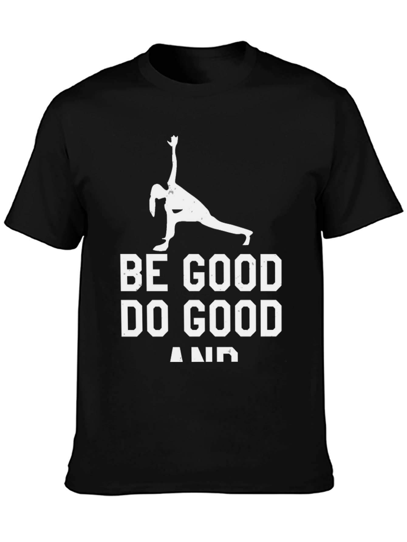 Be Good Do Good T-Shirt