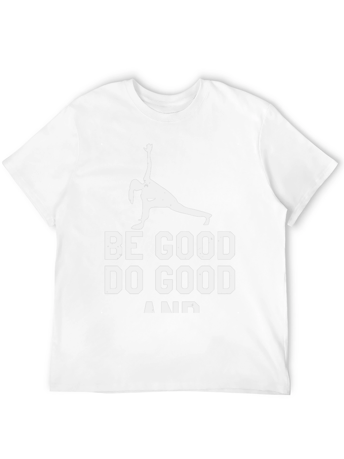 Be Good Do Good T-Shirt