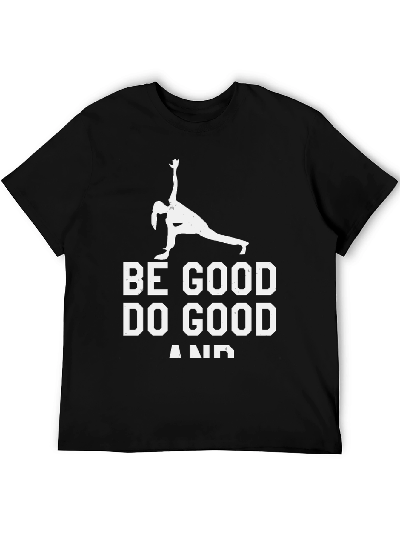 Be Good Do Good T-Shirt