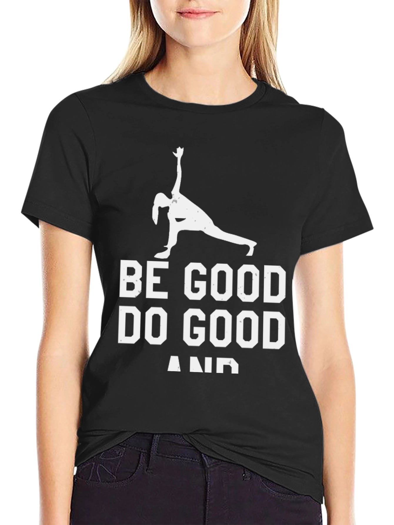 Be Good Do Good T-Shirt