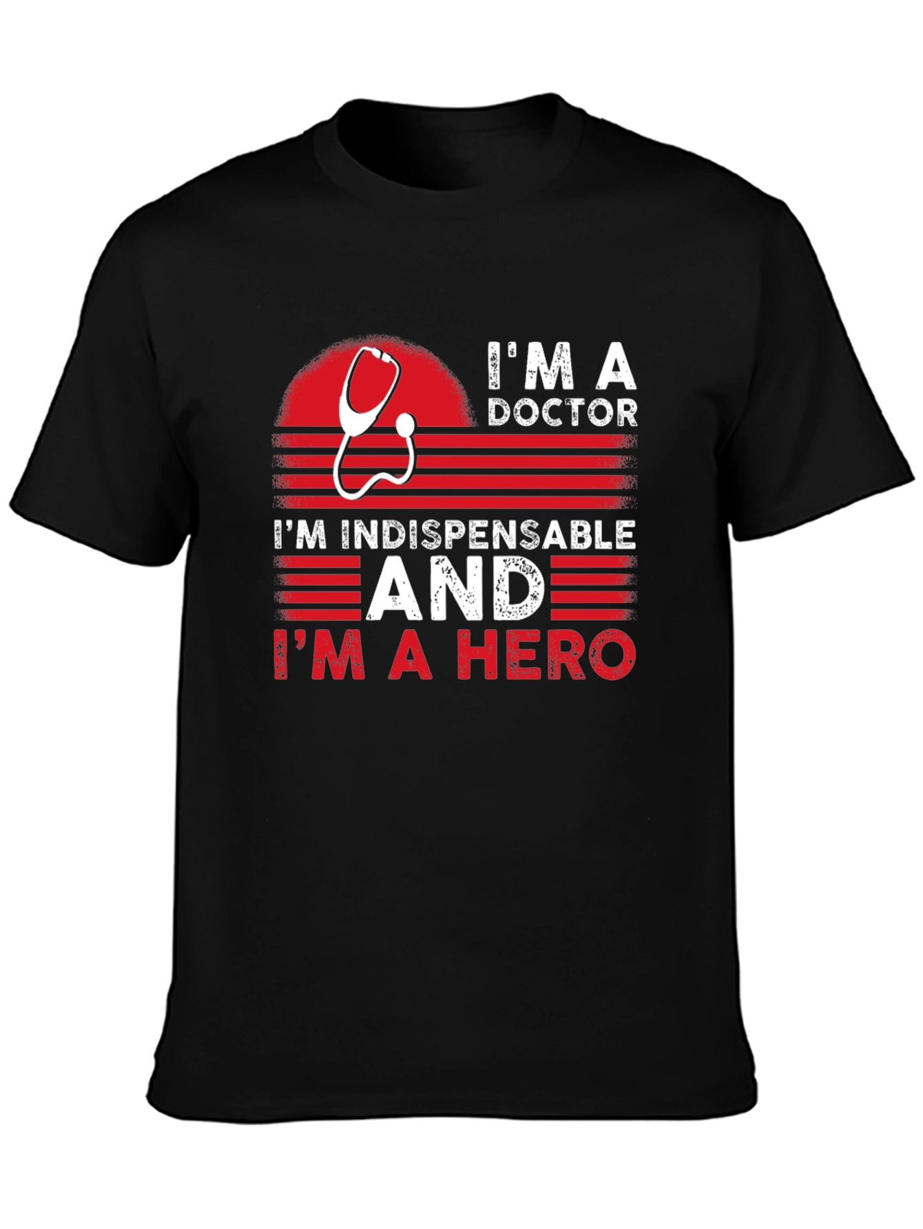 Im a Doctor Hero T-Shirt