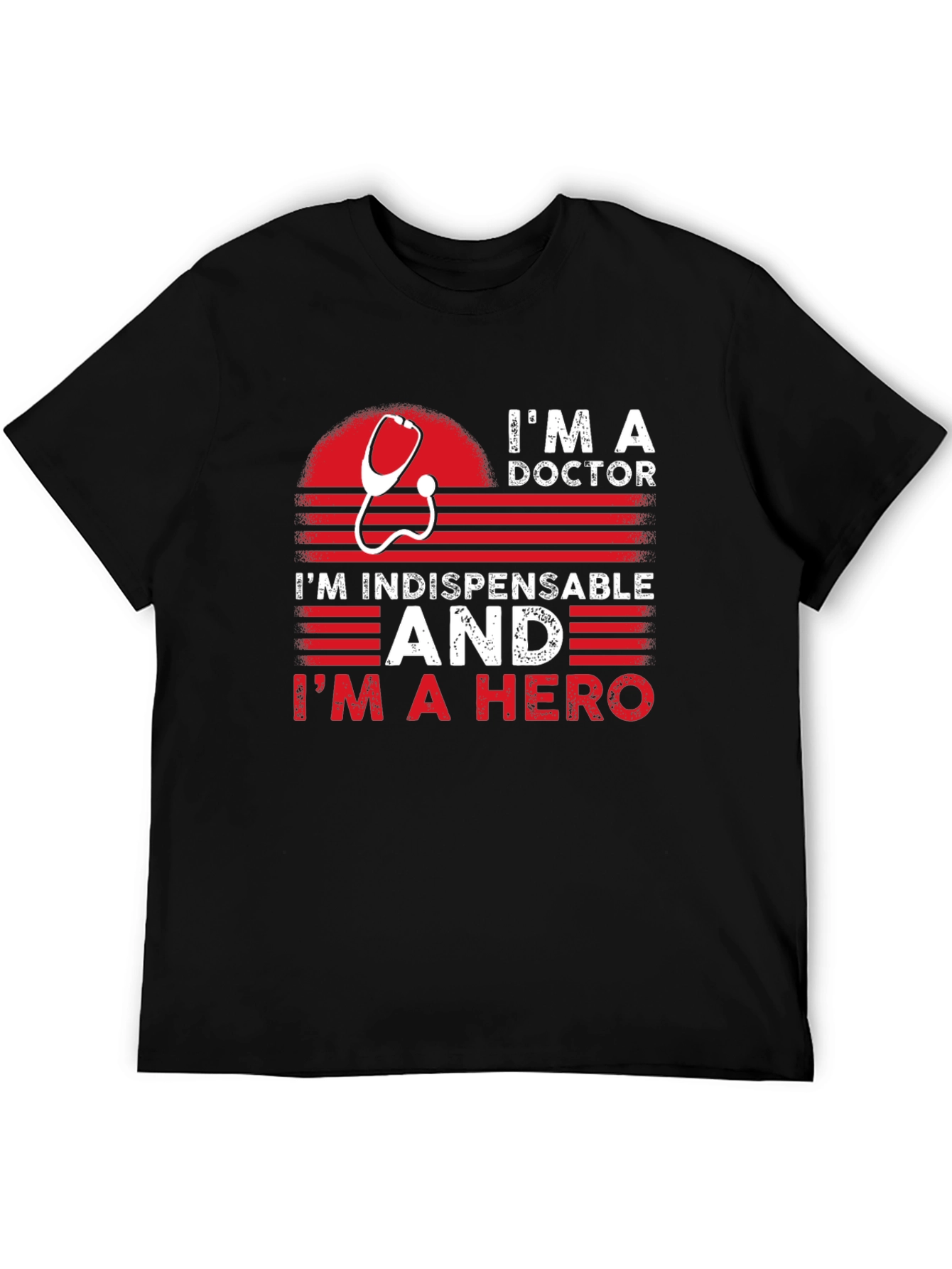 Im a Doctor Hero T-Shirt