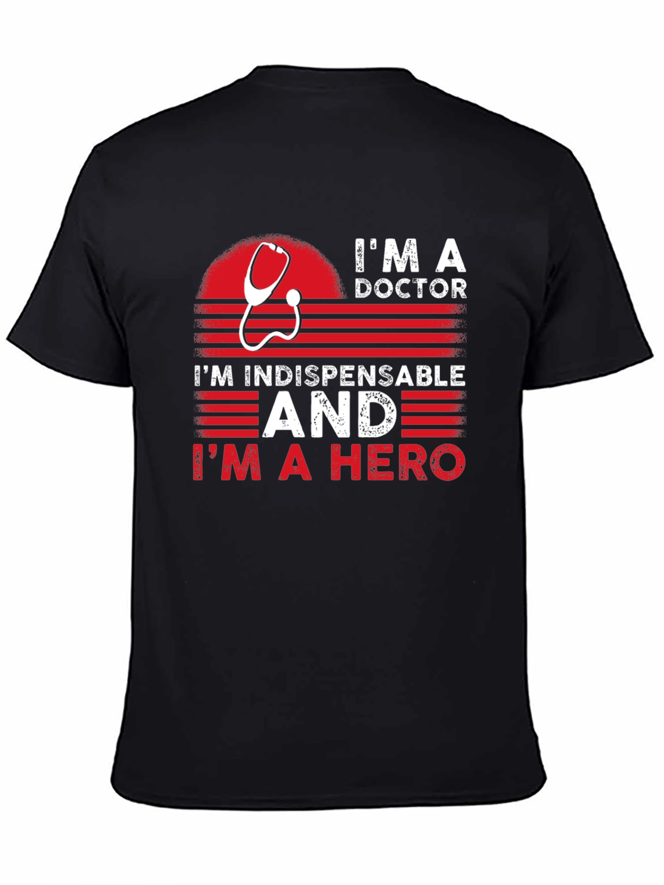 Im a Doctor Hero T-Shirt