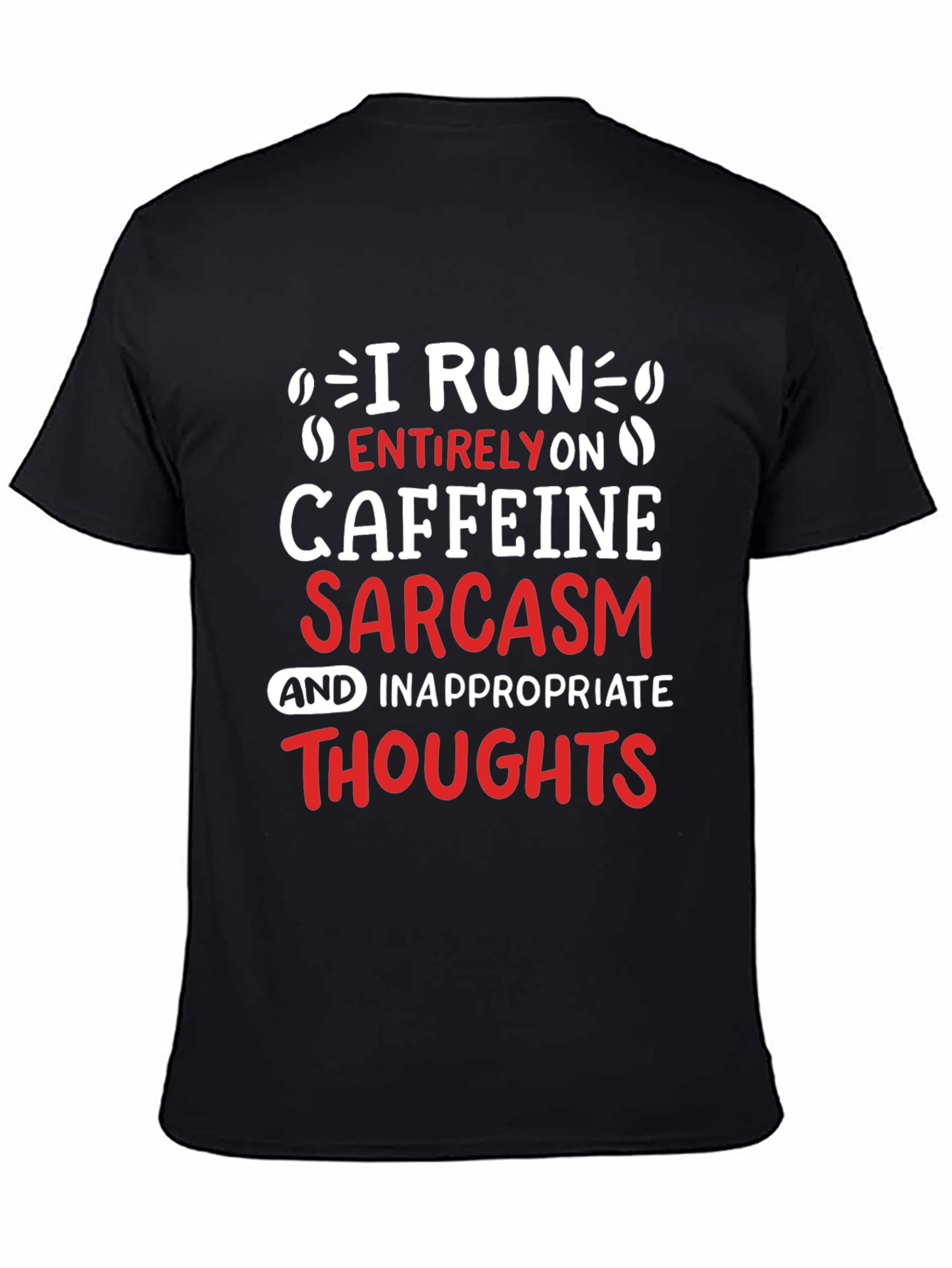 Caffeine Sarcasm T-Shirt - Funny Graphic Tee