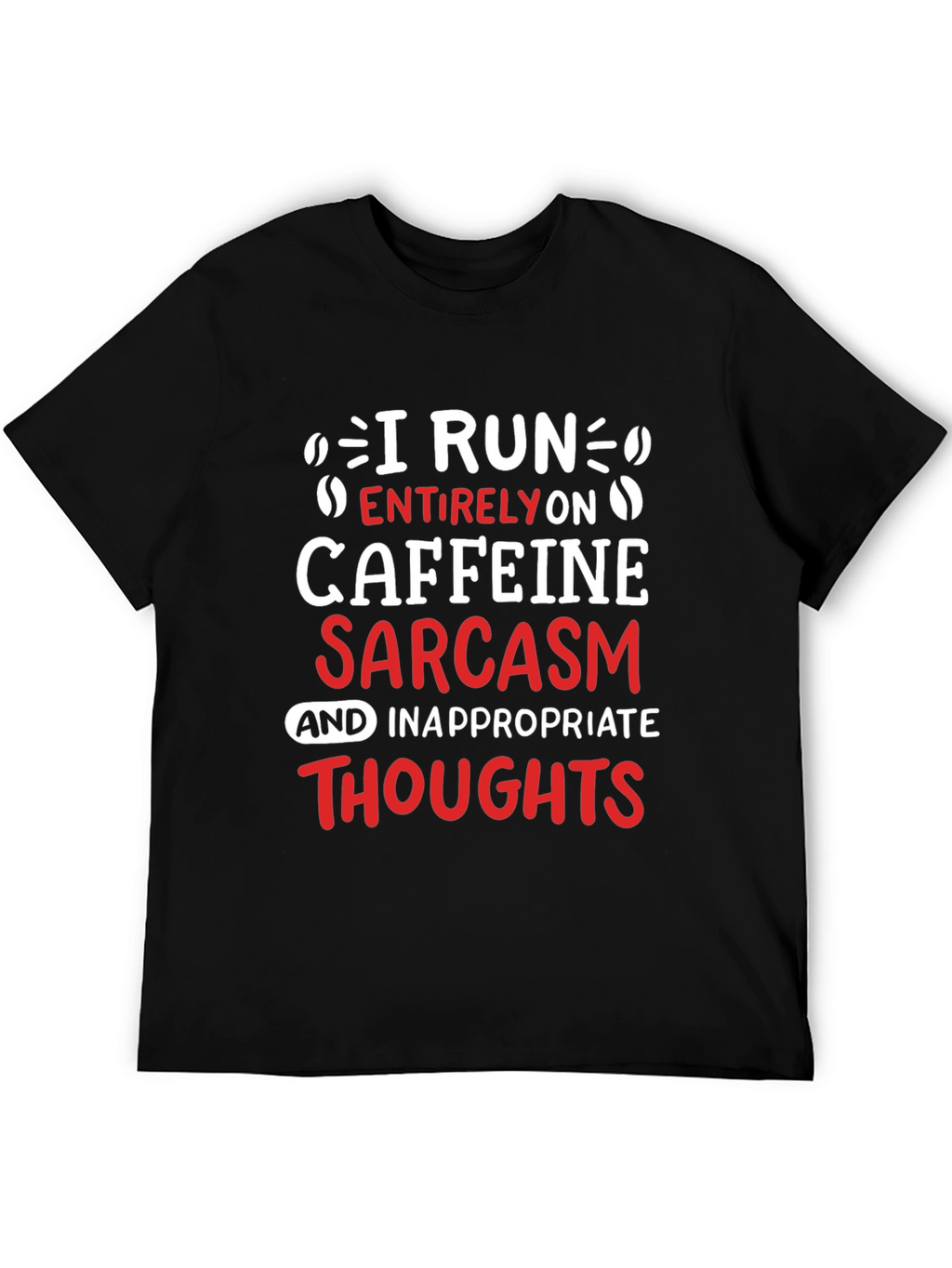 Caffeine Sarcasm T-Shirt - Funny Graphic Tee