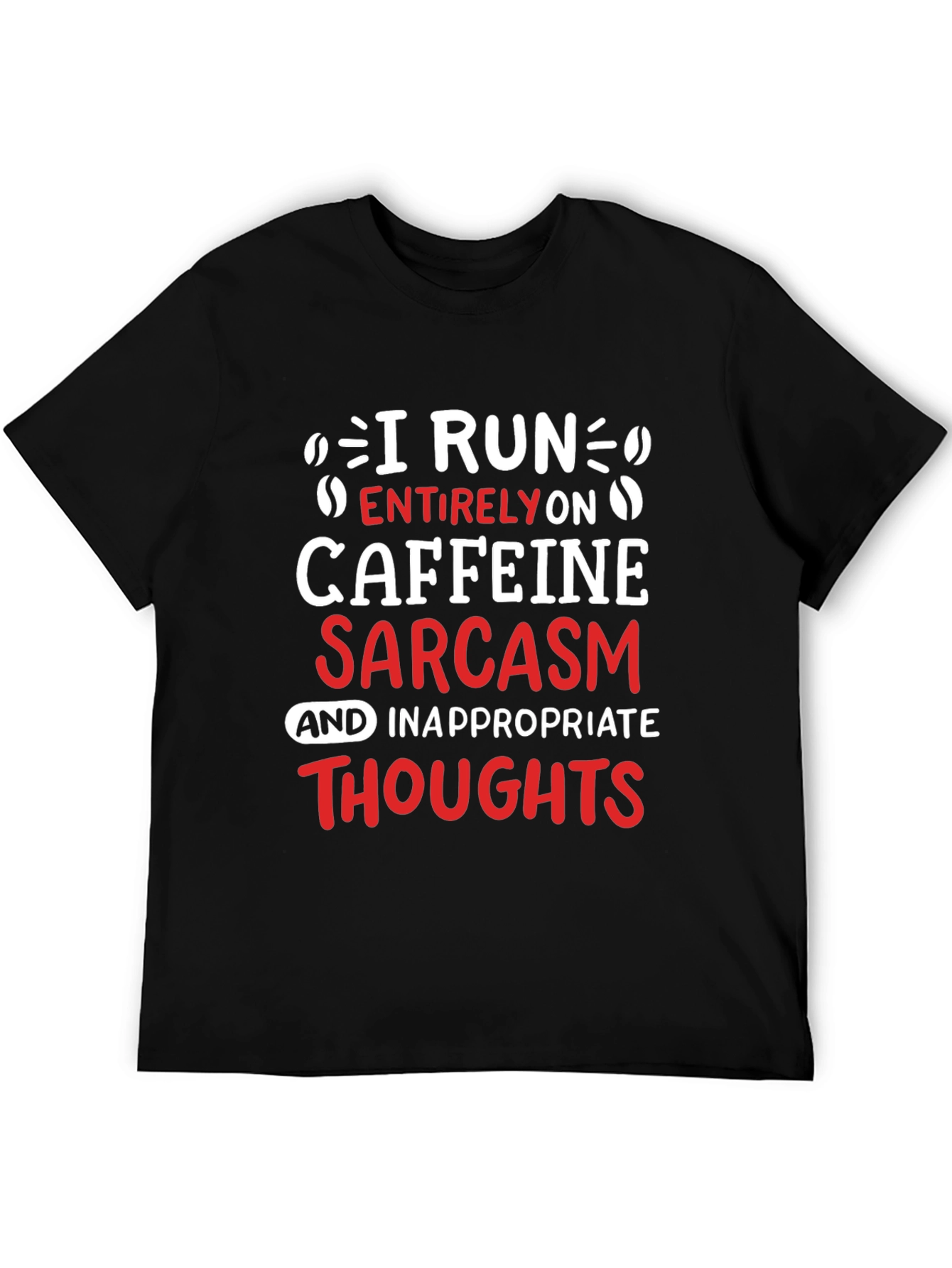 Caffeine Sarcasm T-Shirt - Funny Graphic Tee