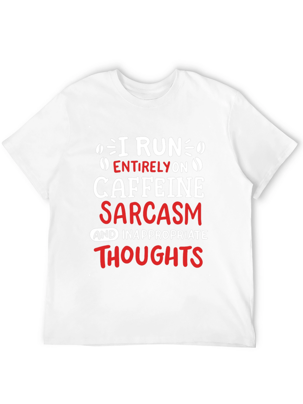 Caffeine Sarcasm T-Shirt - Funny Graphic Tee