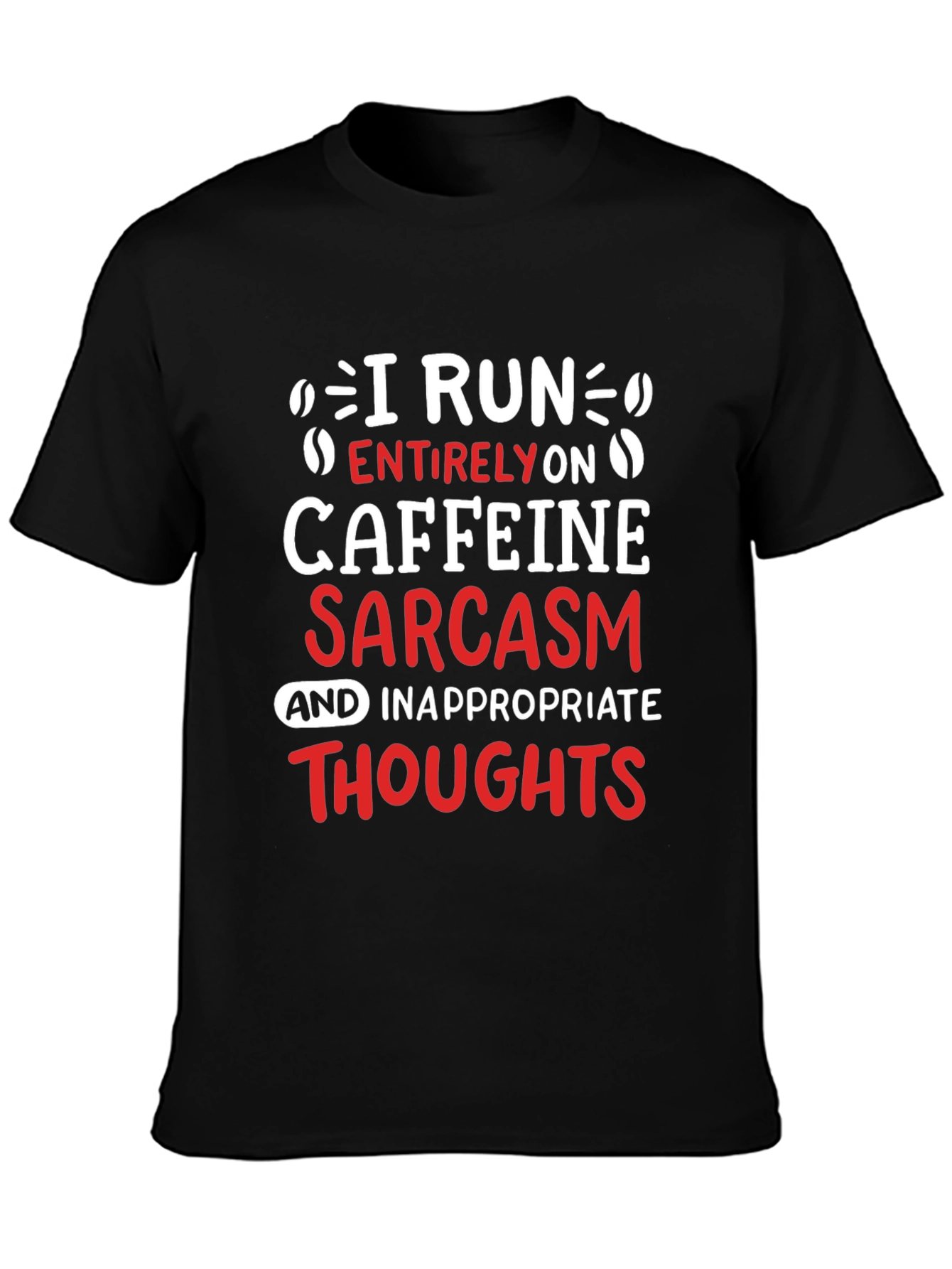 Caffeine Sarcasm T-Shirt - Funny Graphic Tee