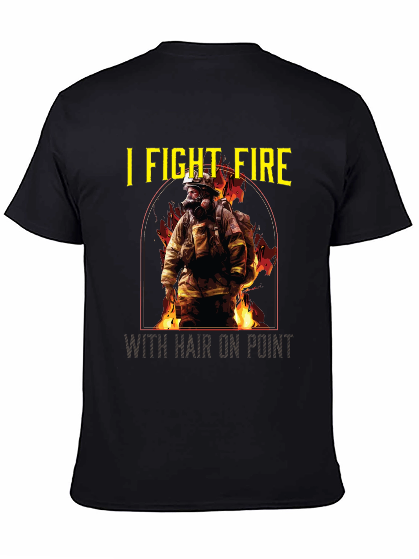 I Fight Fire Hair On Point T-Shirt
