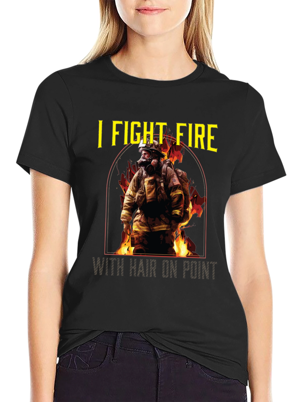 I Fight Fire Hair On Point T-Shirt