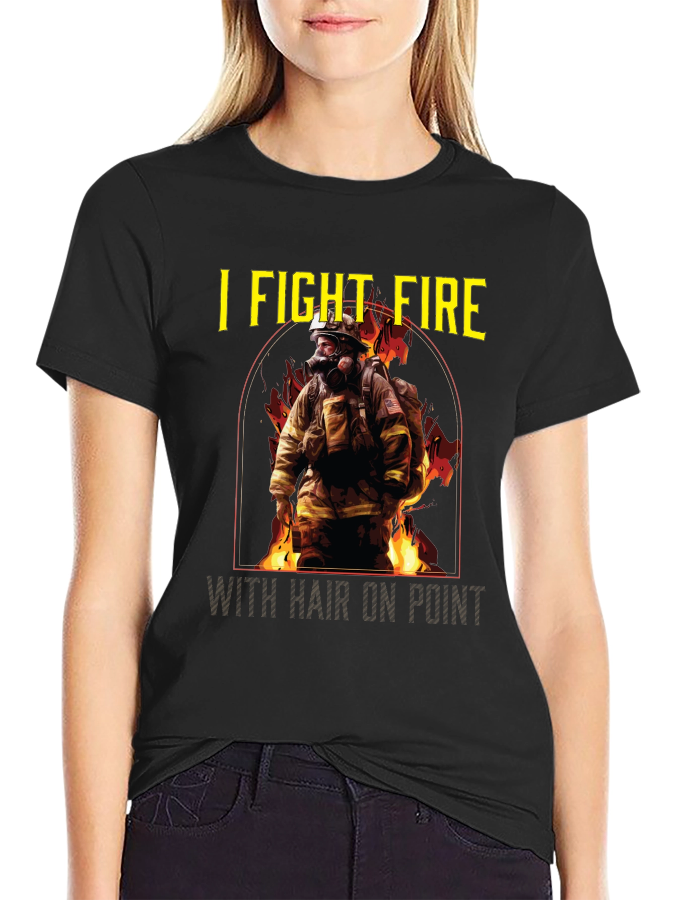 I Fight Fire Hair On Point T-Shirt