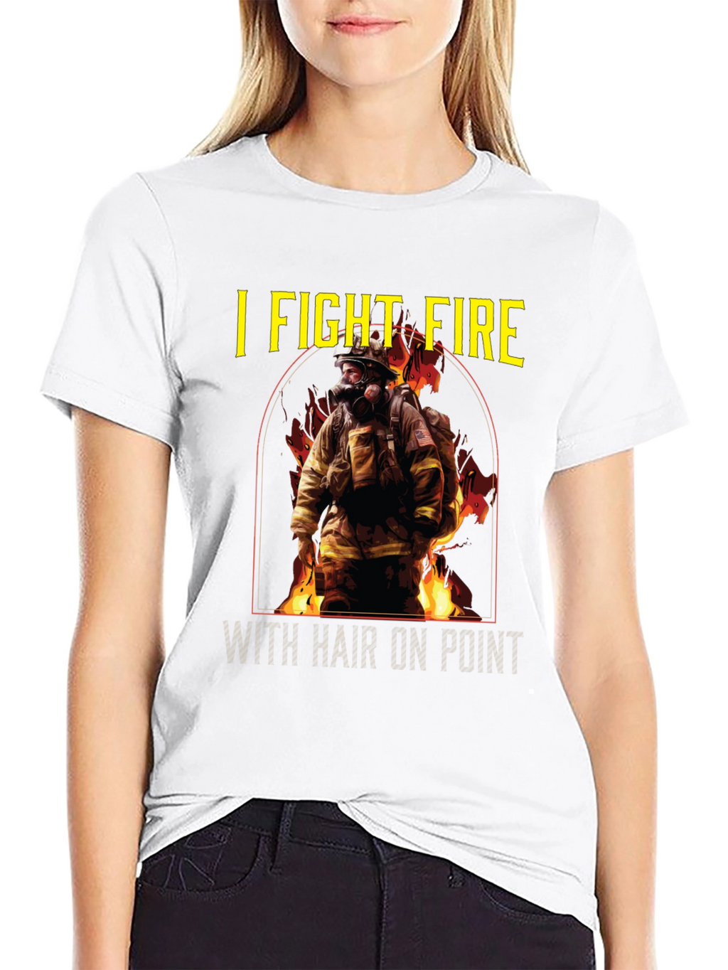 I Fight Fire Hair On Point T-Shirt