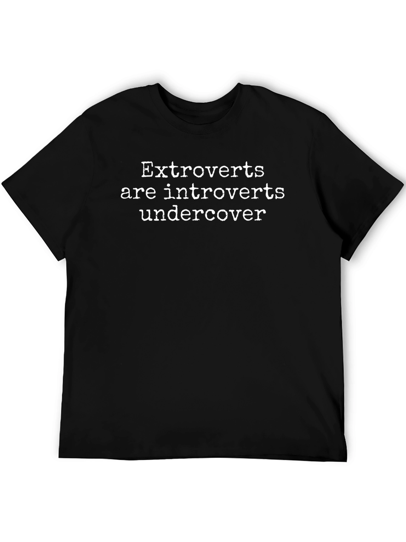 Extroverts Undercover Tee - Humorous Graphic T-Shirt