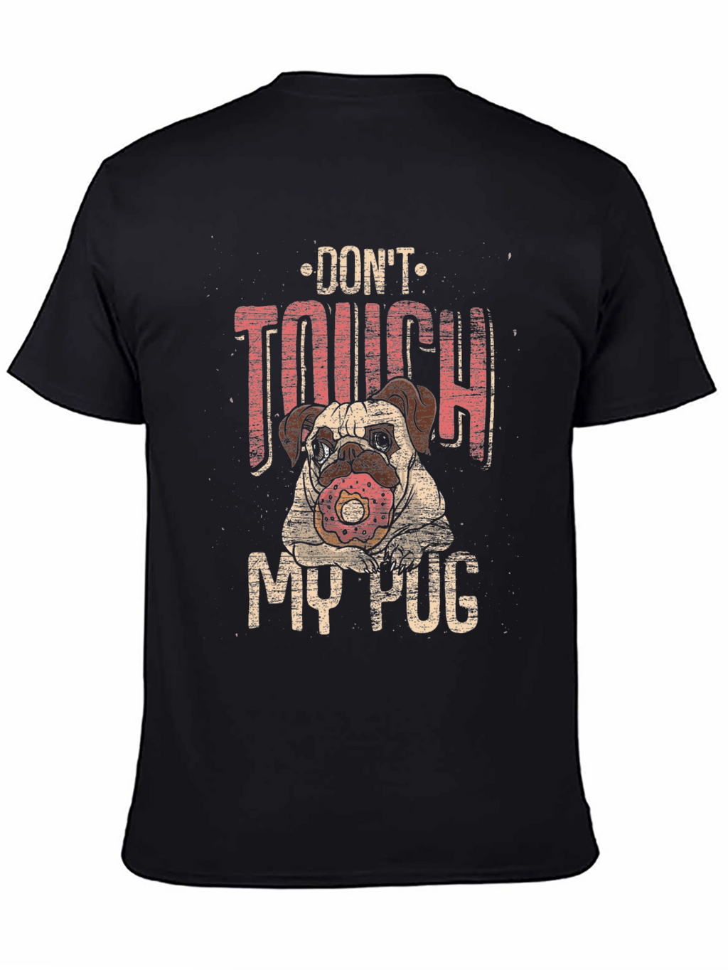 Dont Touch My Pug T-Shirt