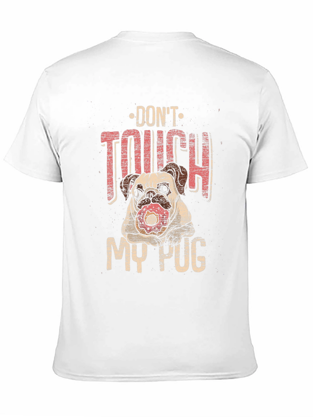 Dont Touch My Pug T-Shirt