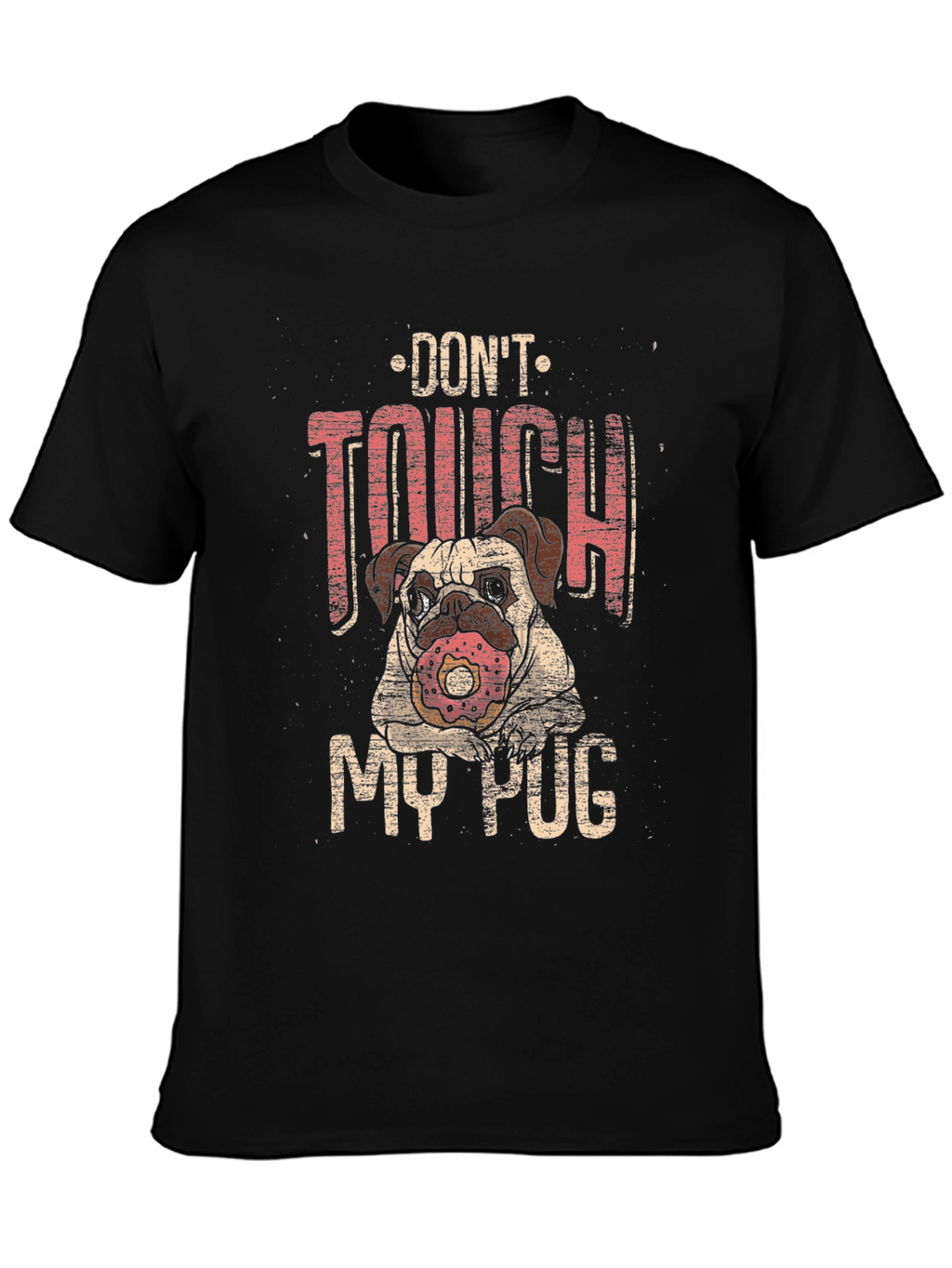 Dont Touch My Pug T-Shirt