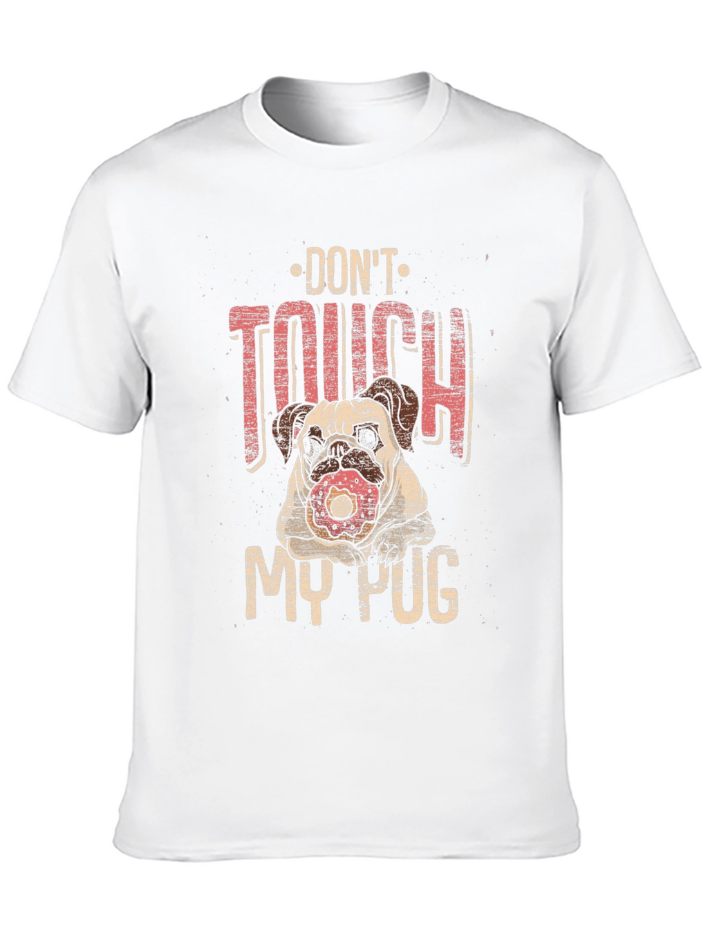 Dont Touch My Pug T-Shirt