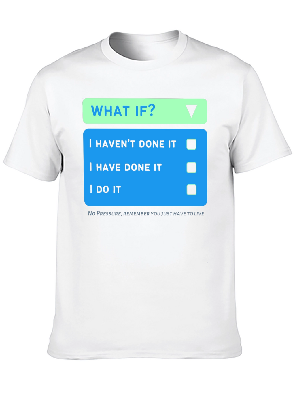What If? T-Shirt - Novelty Graphic Tee