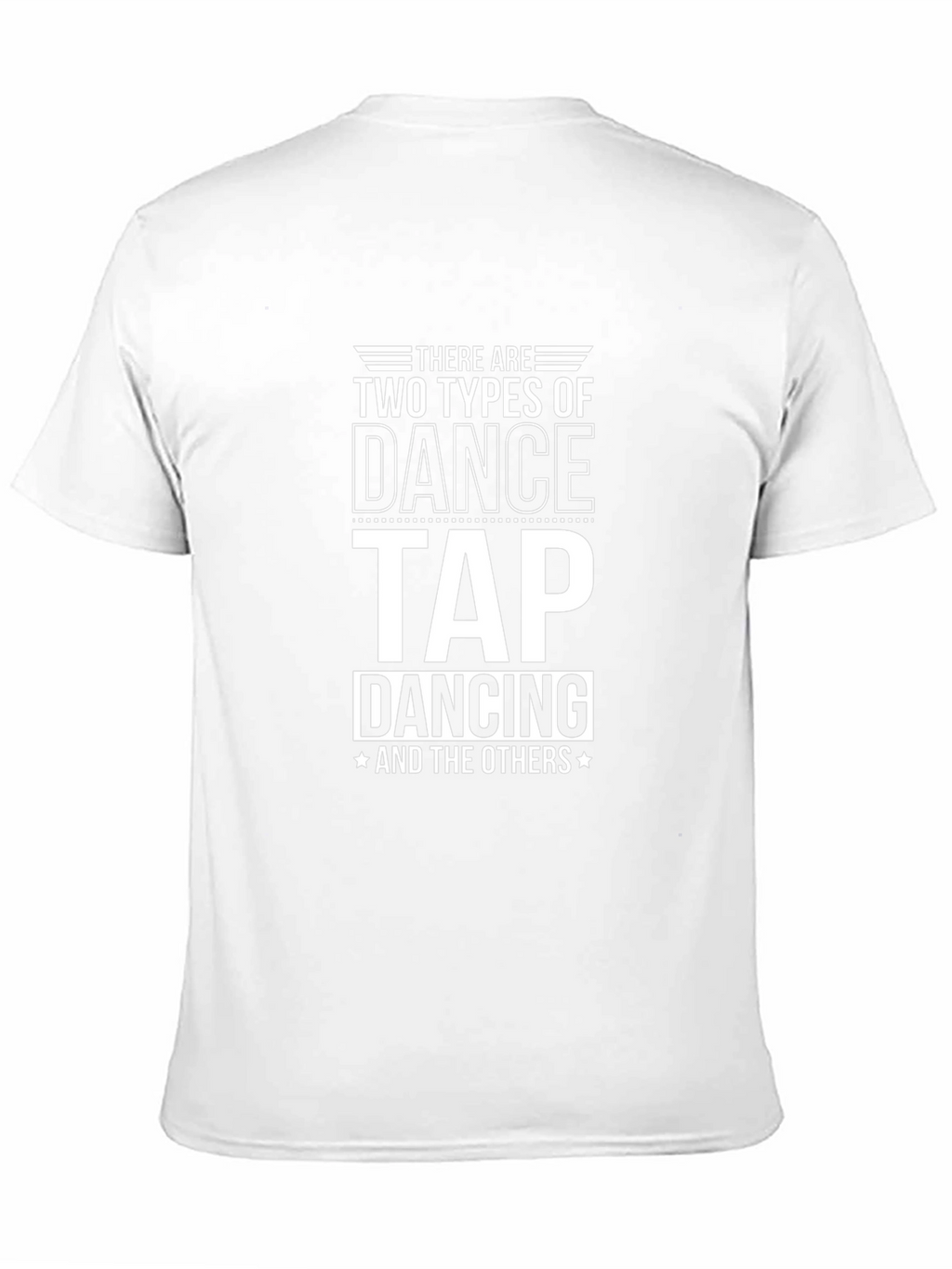 Tap Dance T-Shirt - Funny Dancer Shirt