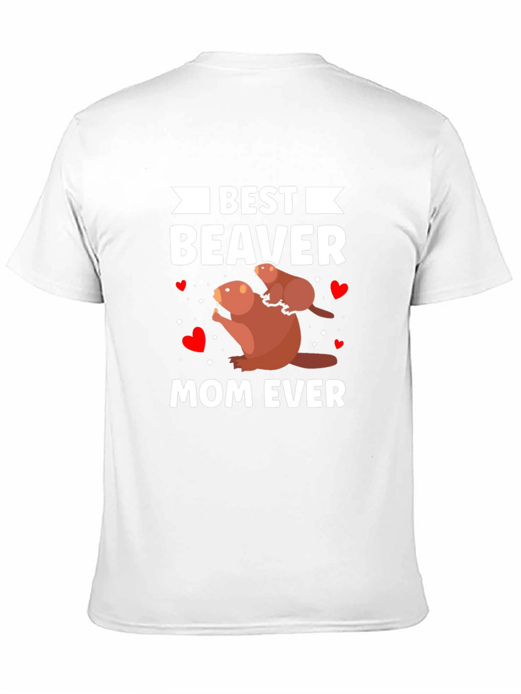 Best Beaver Mom Ever T-Shirt