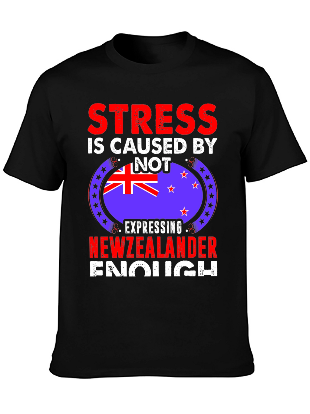 New Zealander T-Shirt - Stress Relief Tee
